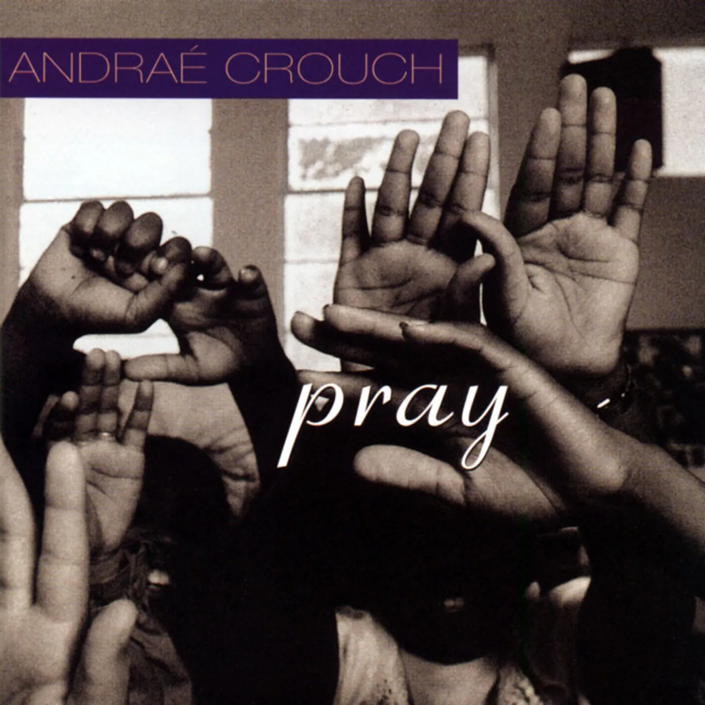 Andrae Crouch PRAY CD