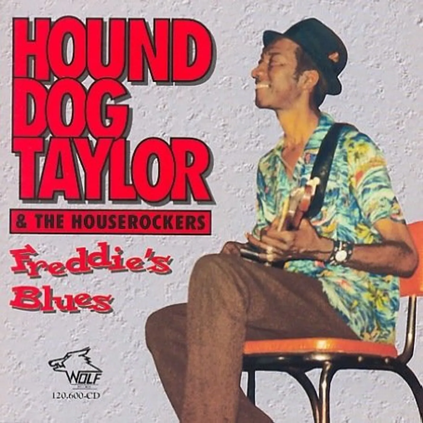 Hound Dog Taylor and The Houserockers FREDDY'S BLUES CD