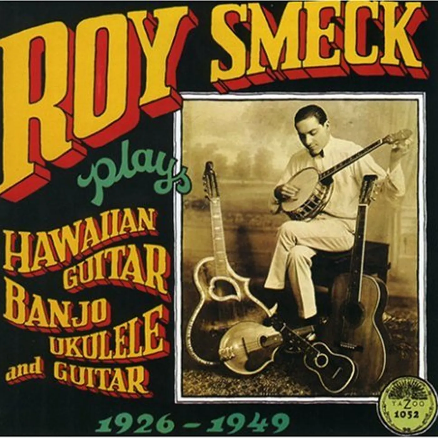 Roy Smeck HAWAIAN GUITAR BANJO UKULELE & GUITAR 1926-1949 CD