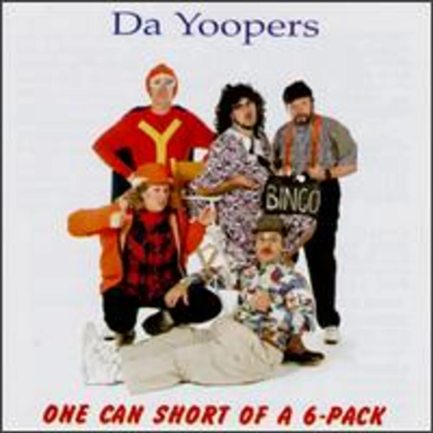 Da Yoopers ONE CAN SHORT OF A 6 CD