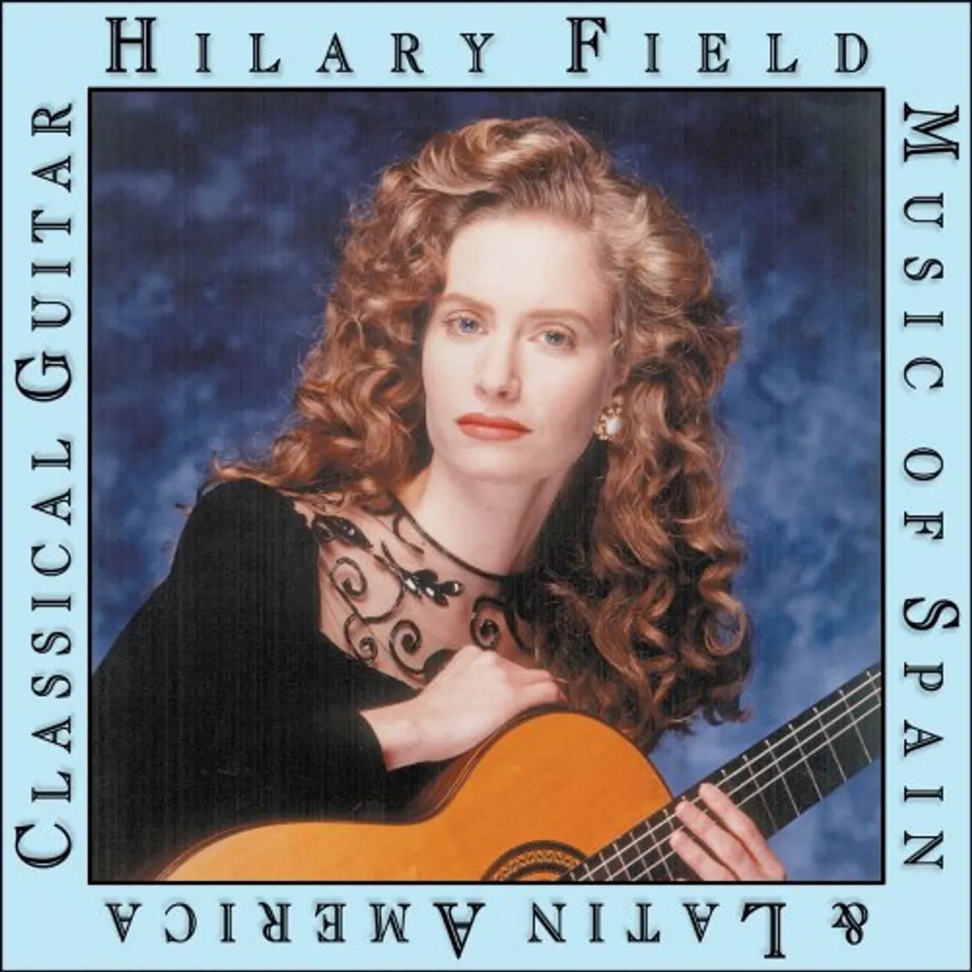 Hilary Field MUSIC OF SPAIN & LATIN AMERICA CD