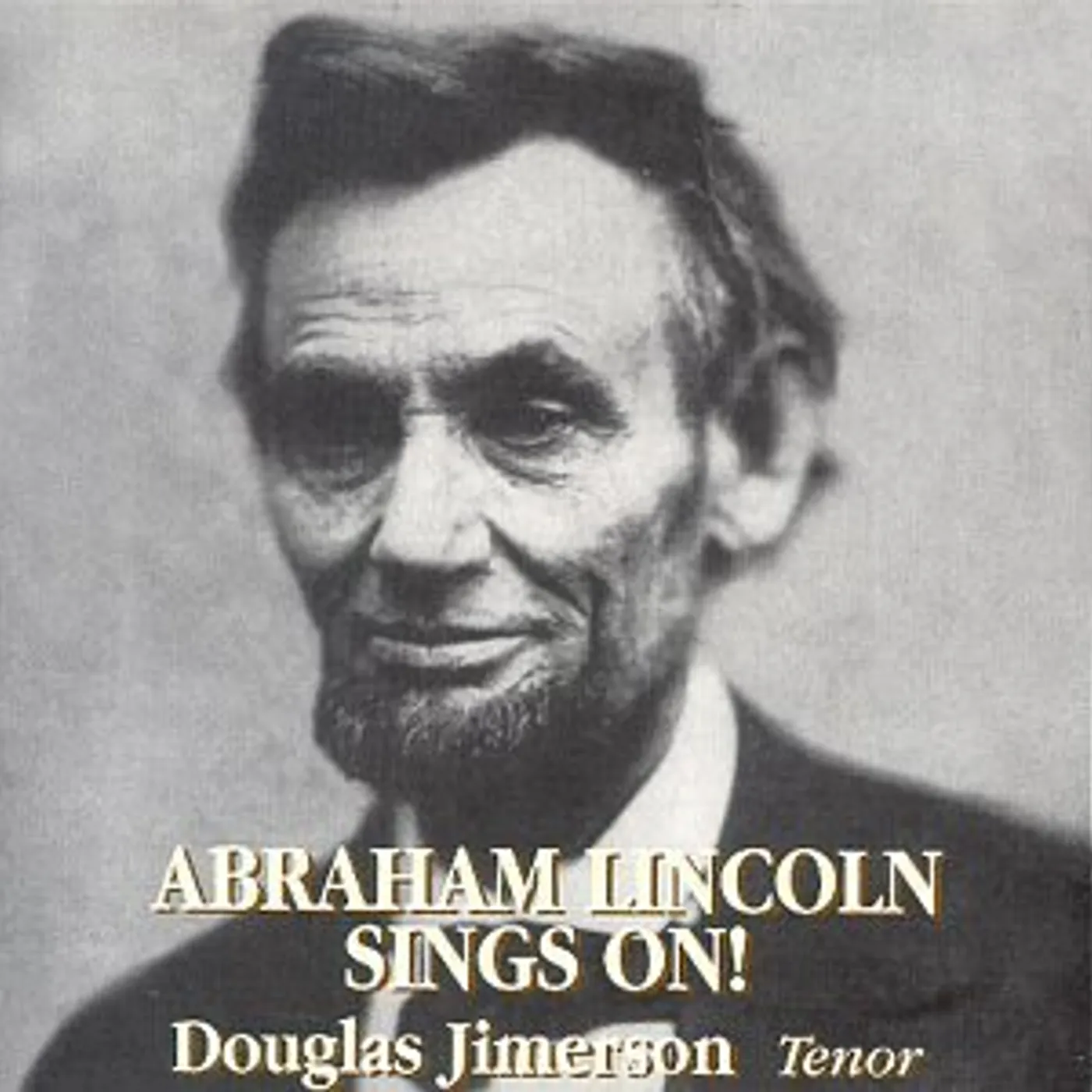 Douglas Jimerson ABRAHAM LINCOLN SINGS ON CD