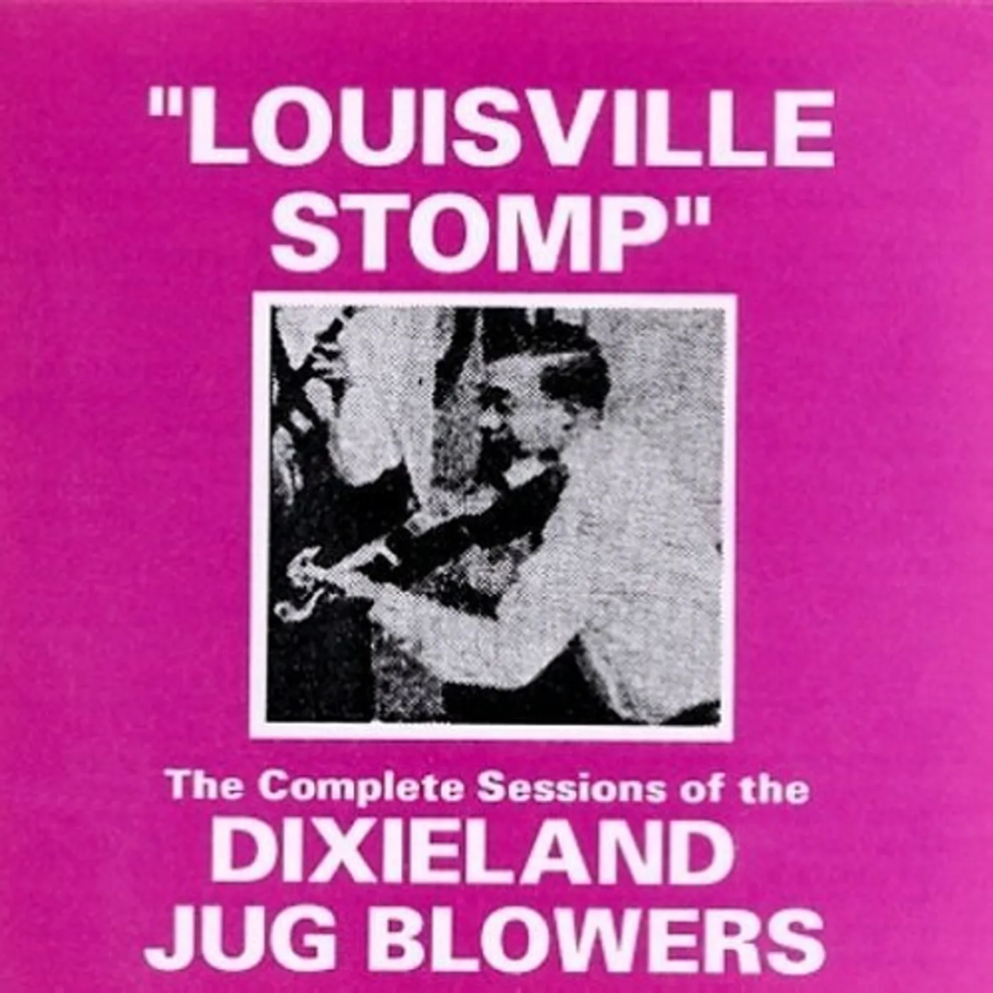 Dixieland Jug Blowers LOUISVILLE STOMP CD
