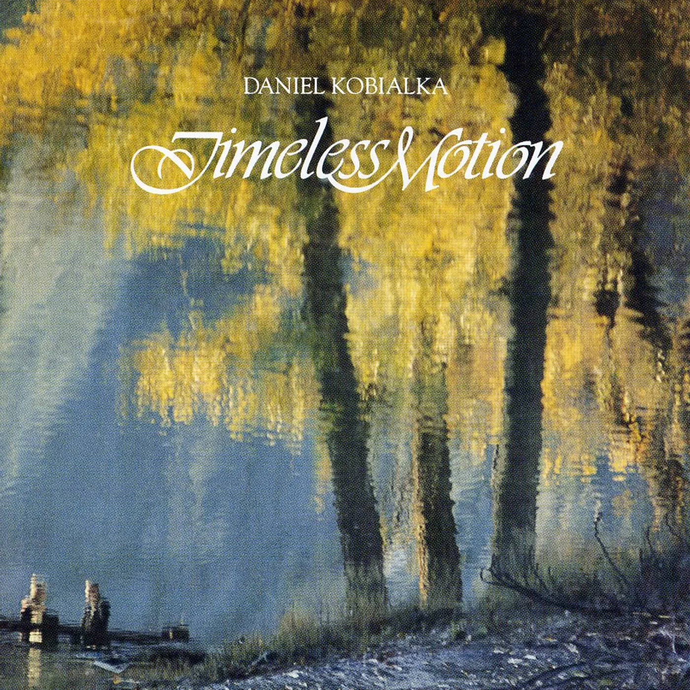 Daniel Kobialka TIMELESS MOTION CD