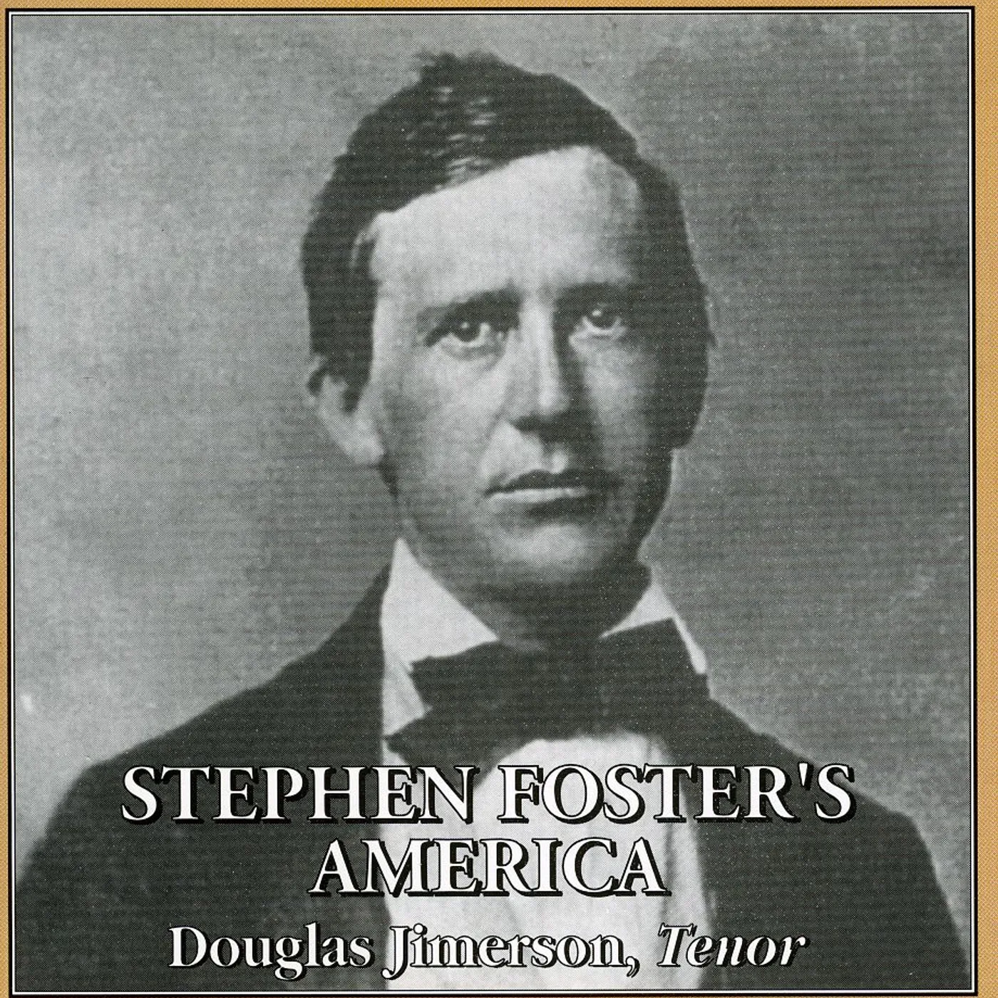 Douglas Jimerson STEPHEN FOSTER'S AMERICA CD