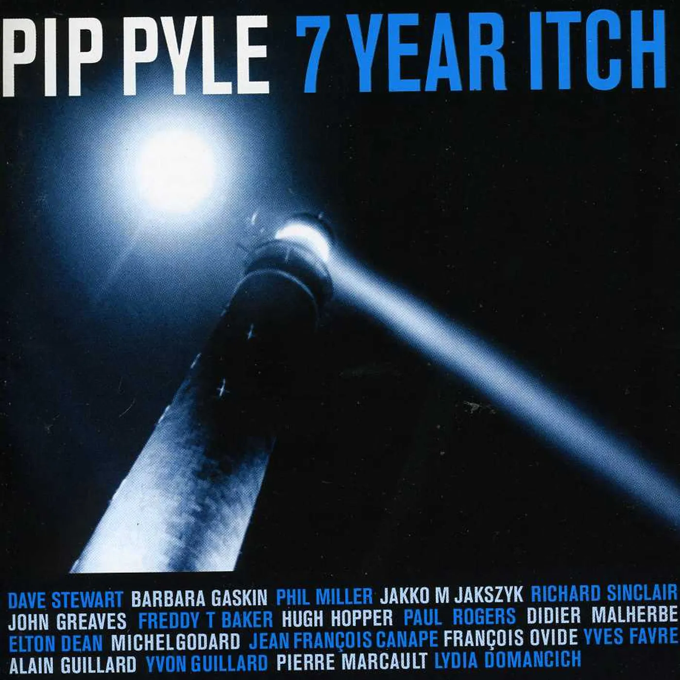 Pip Pyle 7 YEAR ITCH CD