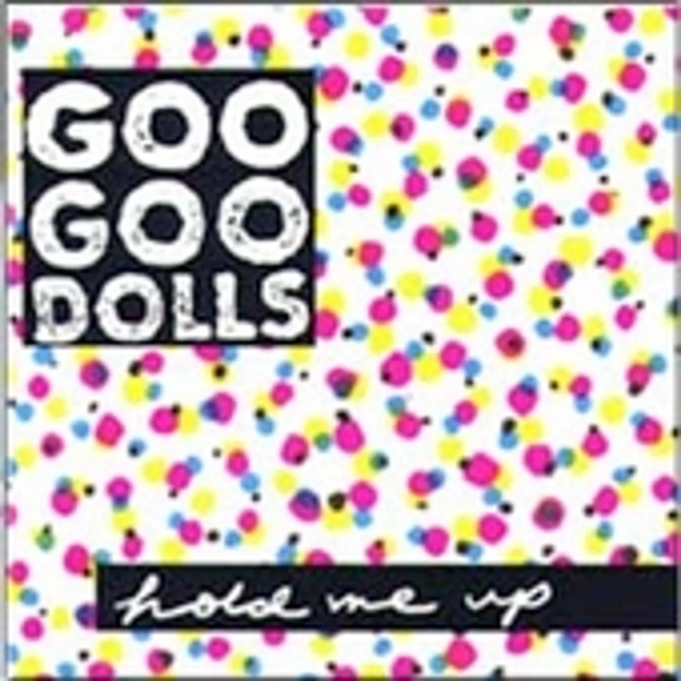 The Goo Goo Dolls HOLD ME UP CD