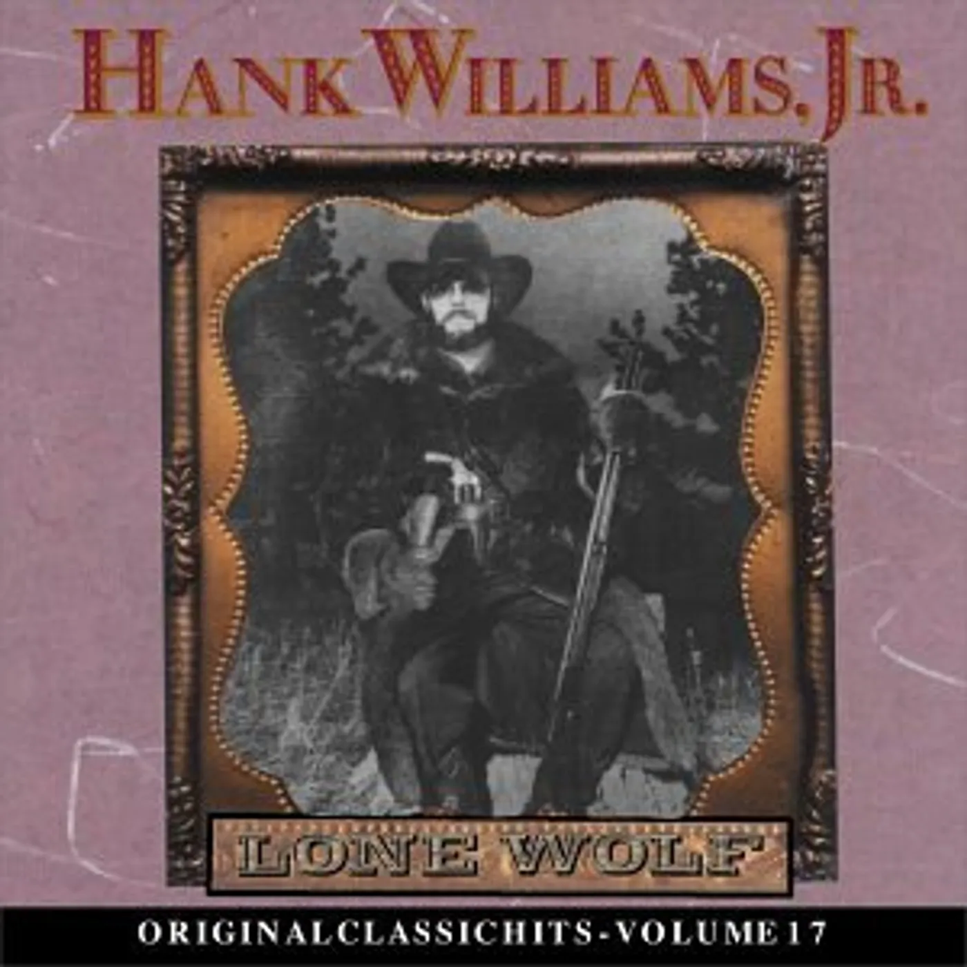 Hank Williams, Jr. LONE WOLF (ORIGINAL CLASSIC HITS 17) CD
