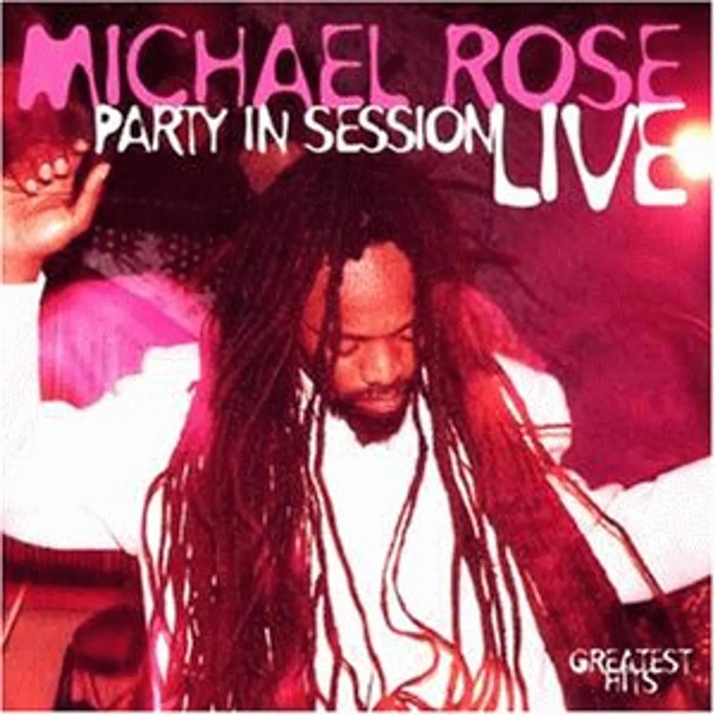Michael Rose PARTY IN SESSION: LIVE CD