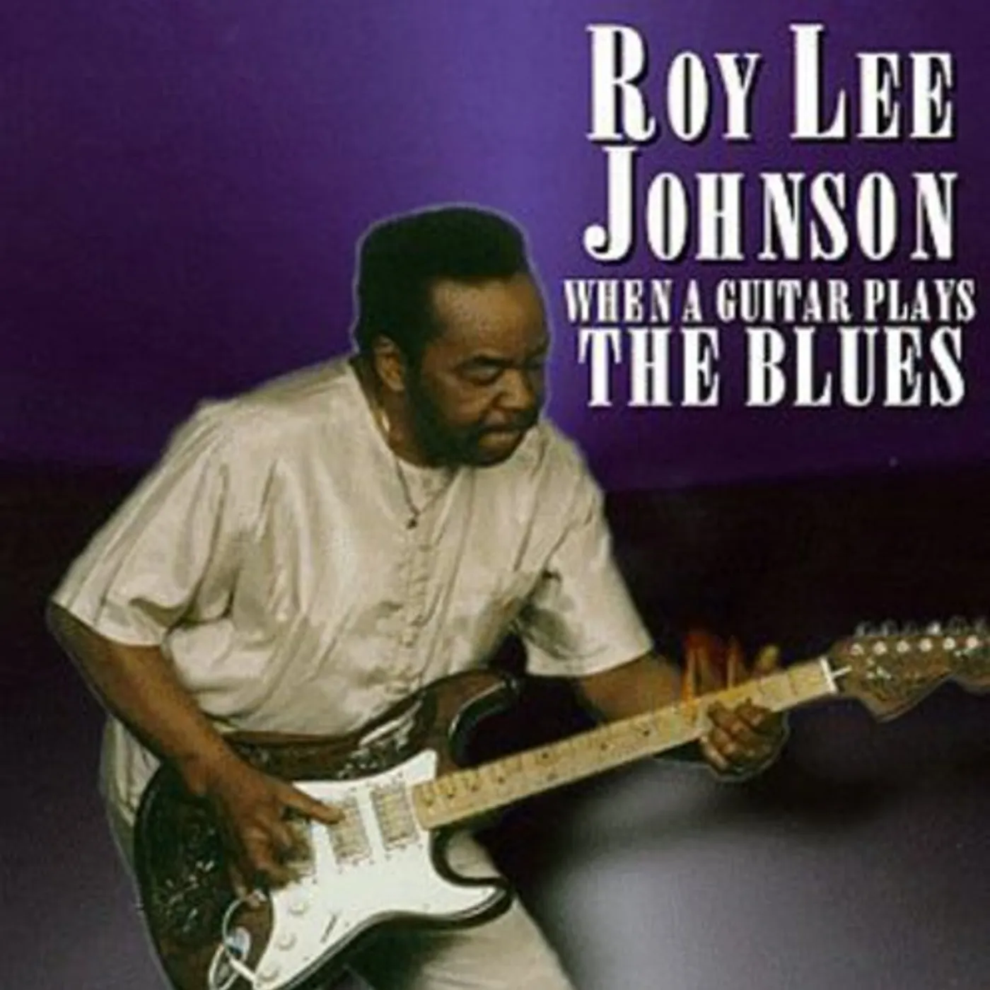 Roy Lee Johnson WHEN A GUITAR PLAYS THE BLUES CD