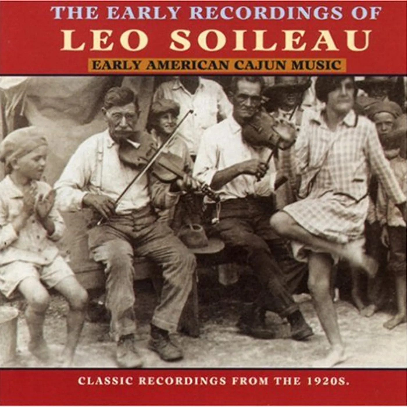Leo Soileau EARLY AMERICAN CAJUN MUSIC CD