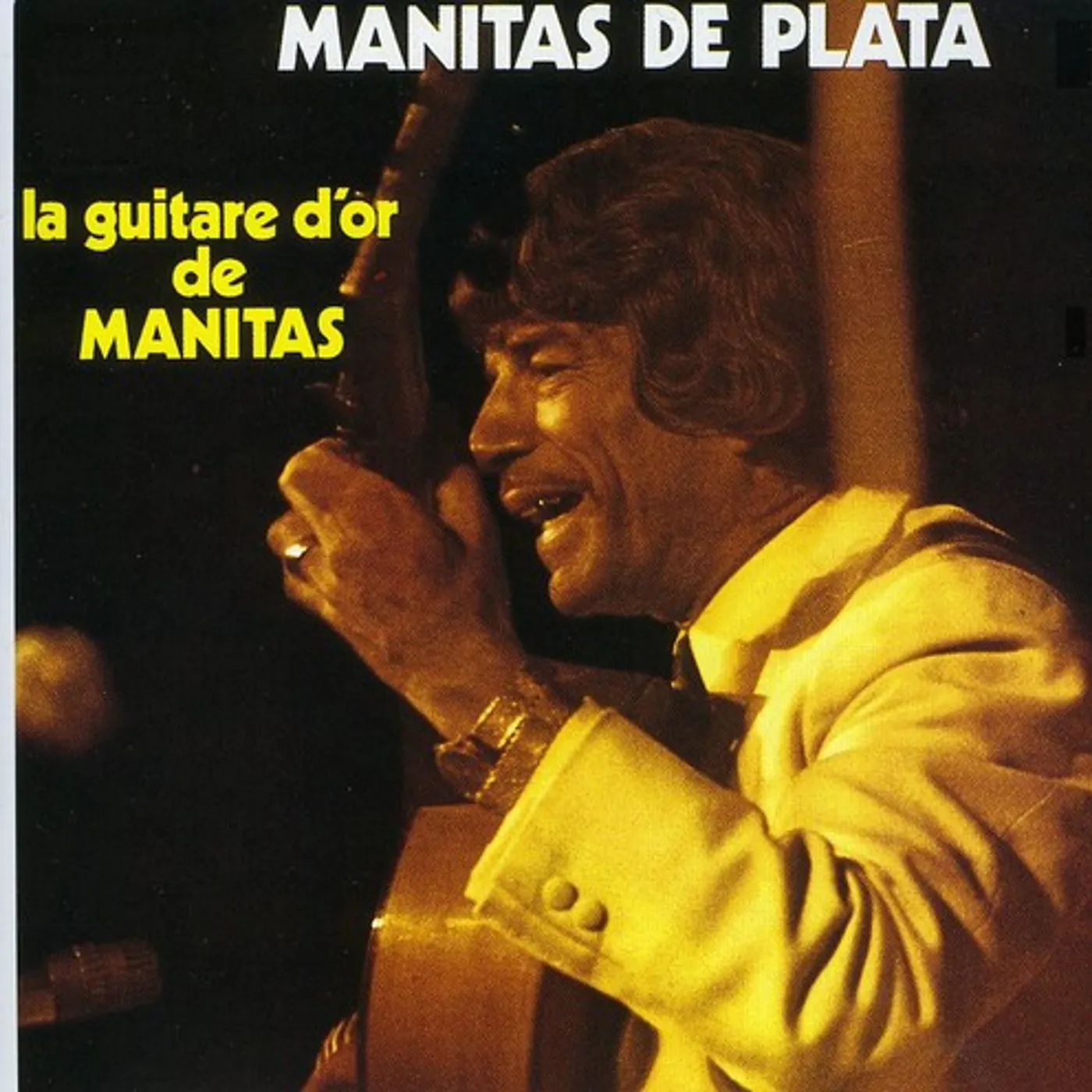 GUITARE D'OR MANITAS DE PLATA CD