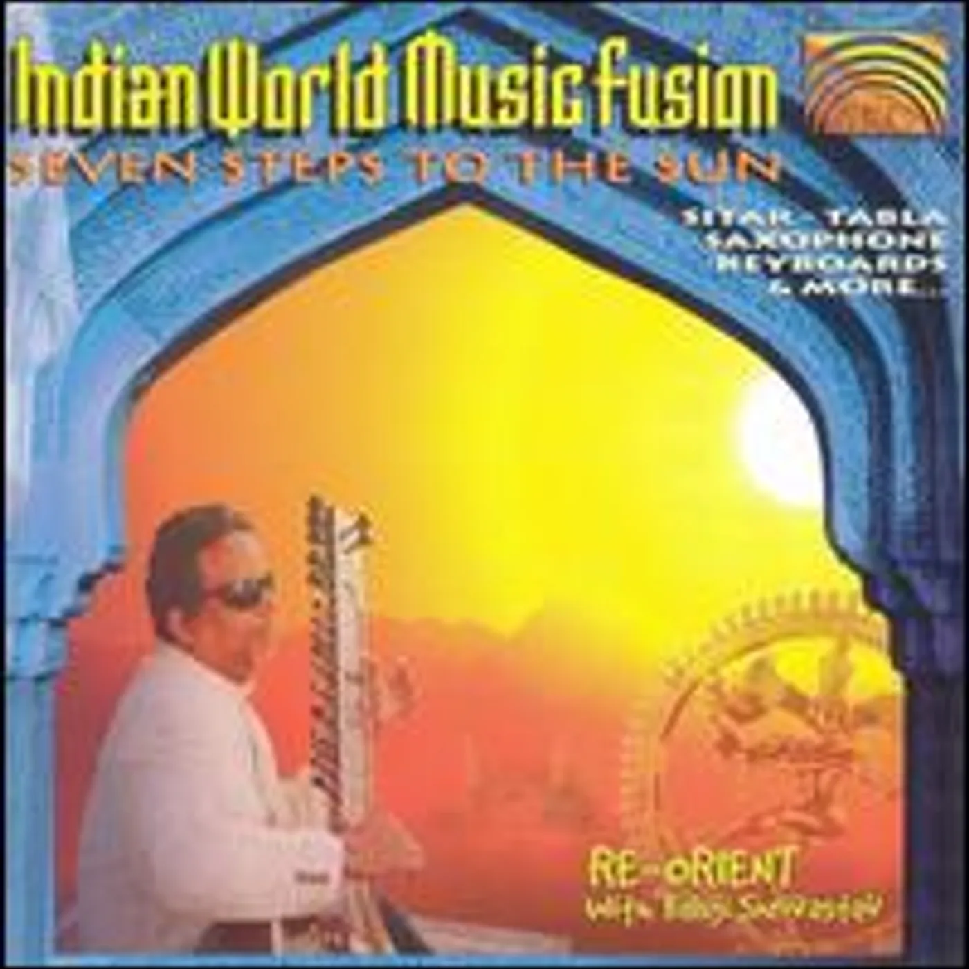 Baluji Shrivastav INDIAN WORLD MUSIC FUSION: SEVEN STEPS TO THE SUN CD