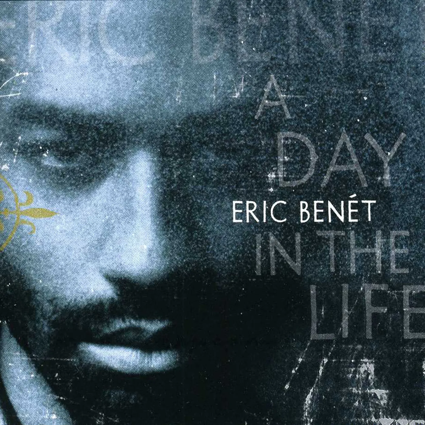 Eric Benét DAY IN THE LIFE CD