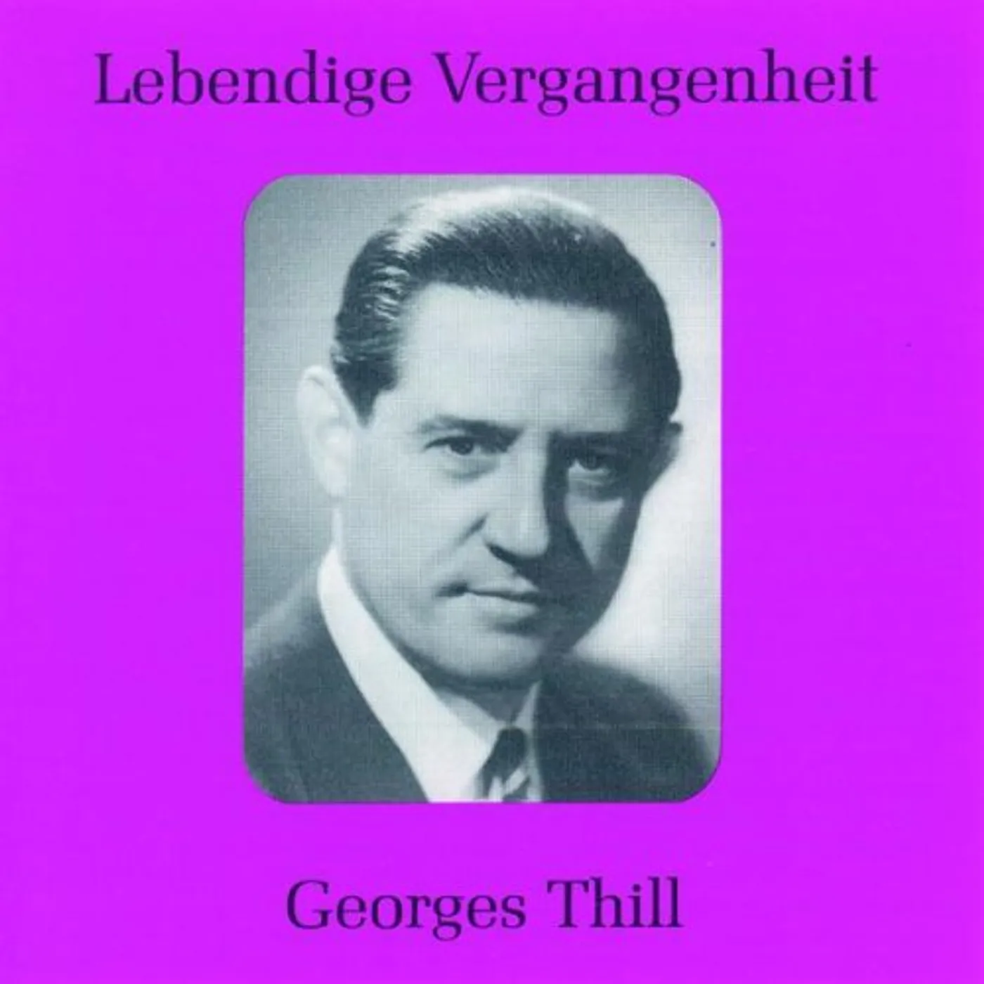 Georges Thill LEGENDARY VOICES CD