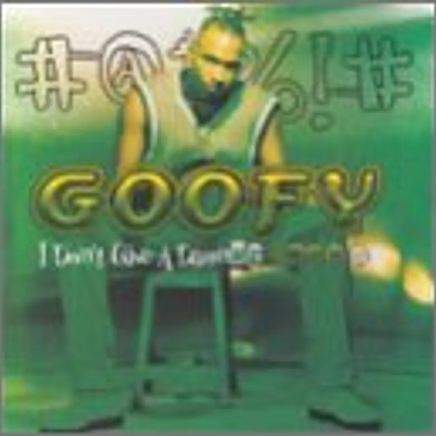 Goofy I DON'T GIVE DAMN Vinyl Record
