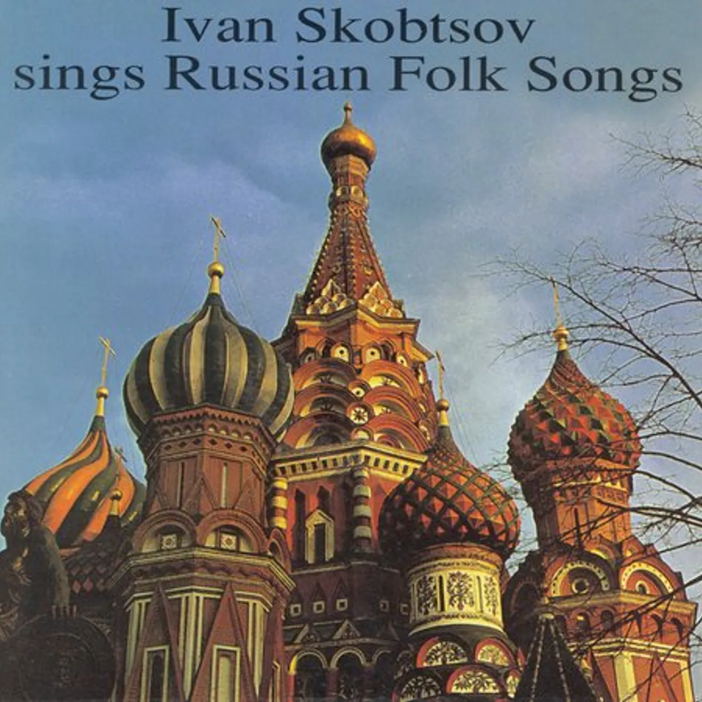 Ivan Skobtsov SINGS EIGHTEEN RUSSIAN FOLK SONGS CD