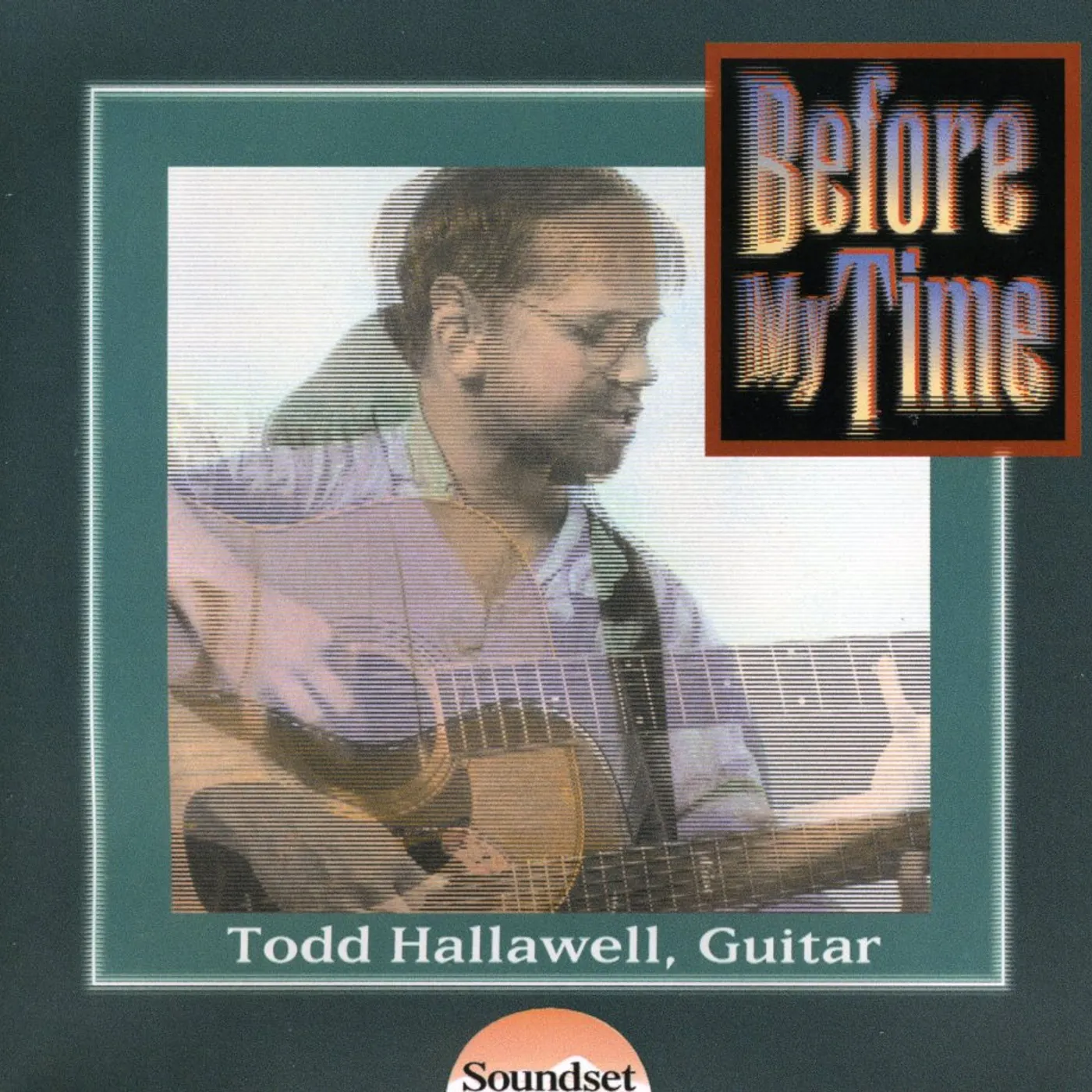 Todd Hallawell BEFORE MY TIME CD