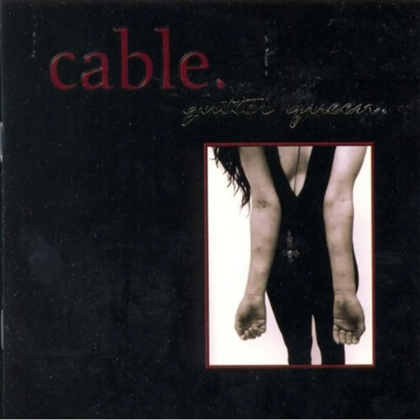 Cable GUTTER QUEEN CD