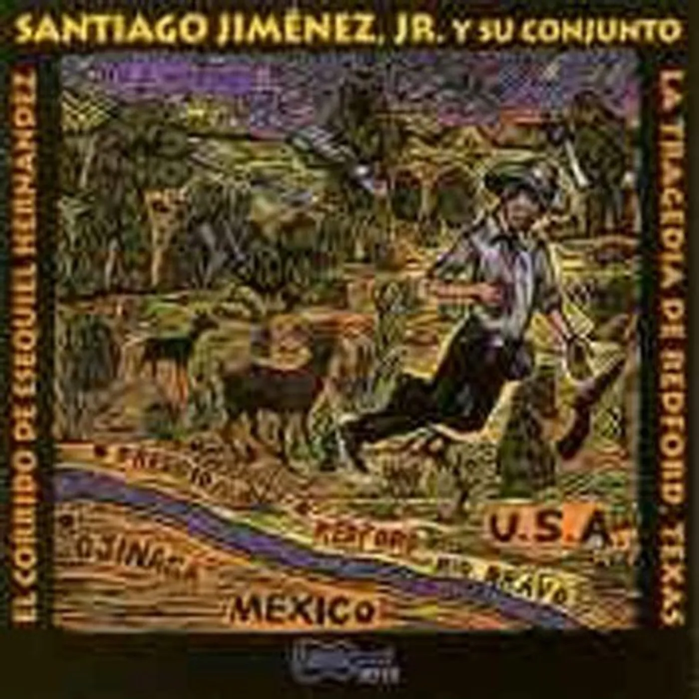 Santiago Jimenez, Jr. CORRIDO DE ESEQUIEL HERNANDEZ: TRAGEDIA DE REDFORD CD