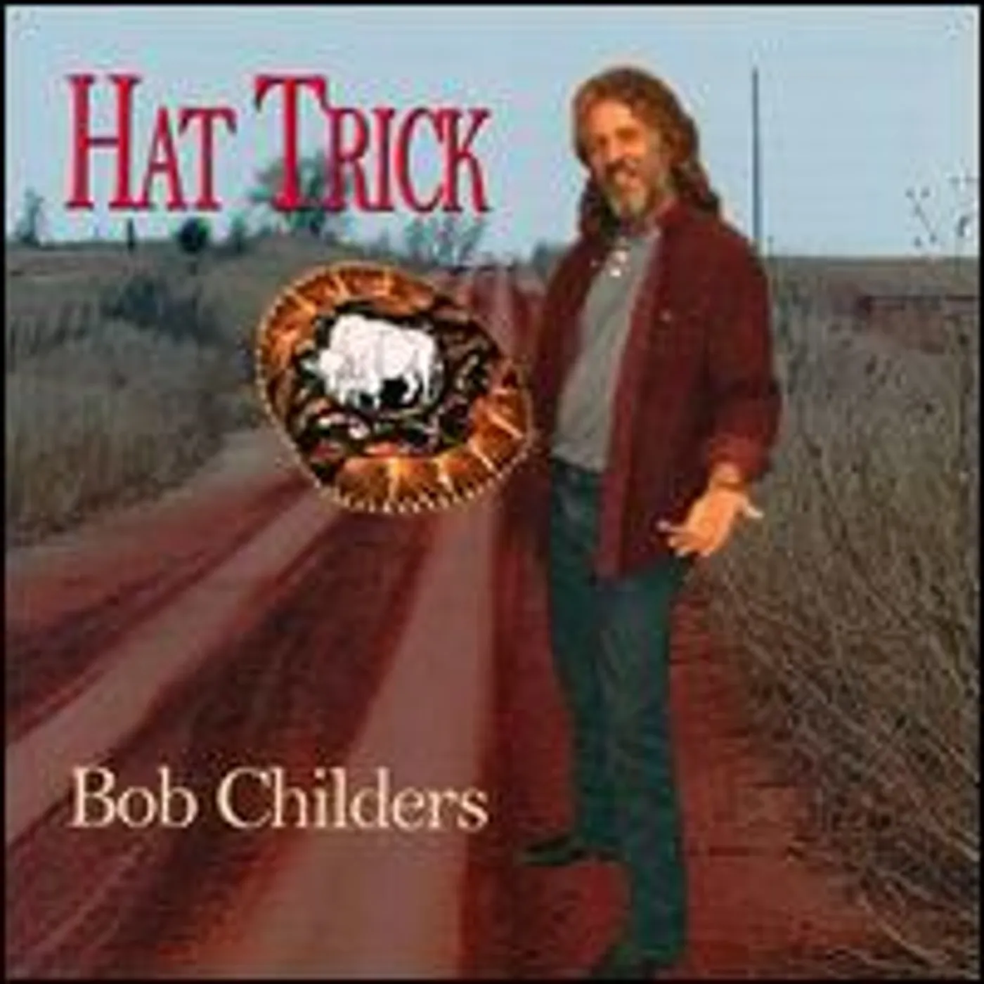 Bob Childers HAT TRICK CD