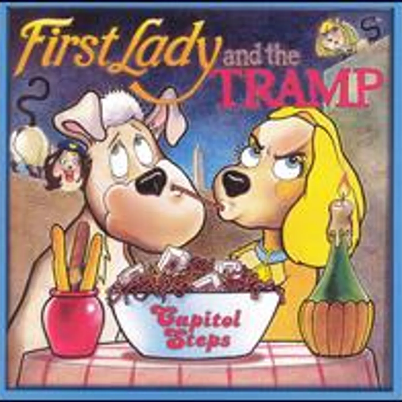 Capitol Steps FIRST LADY & THE TRAMP CD