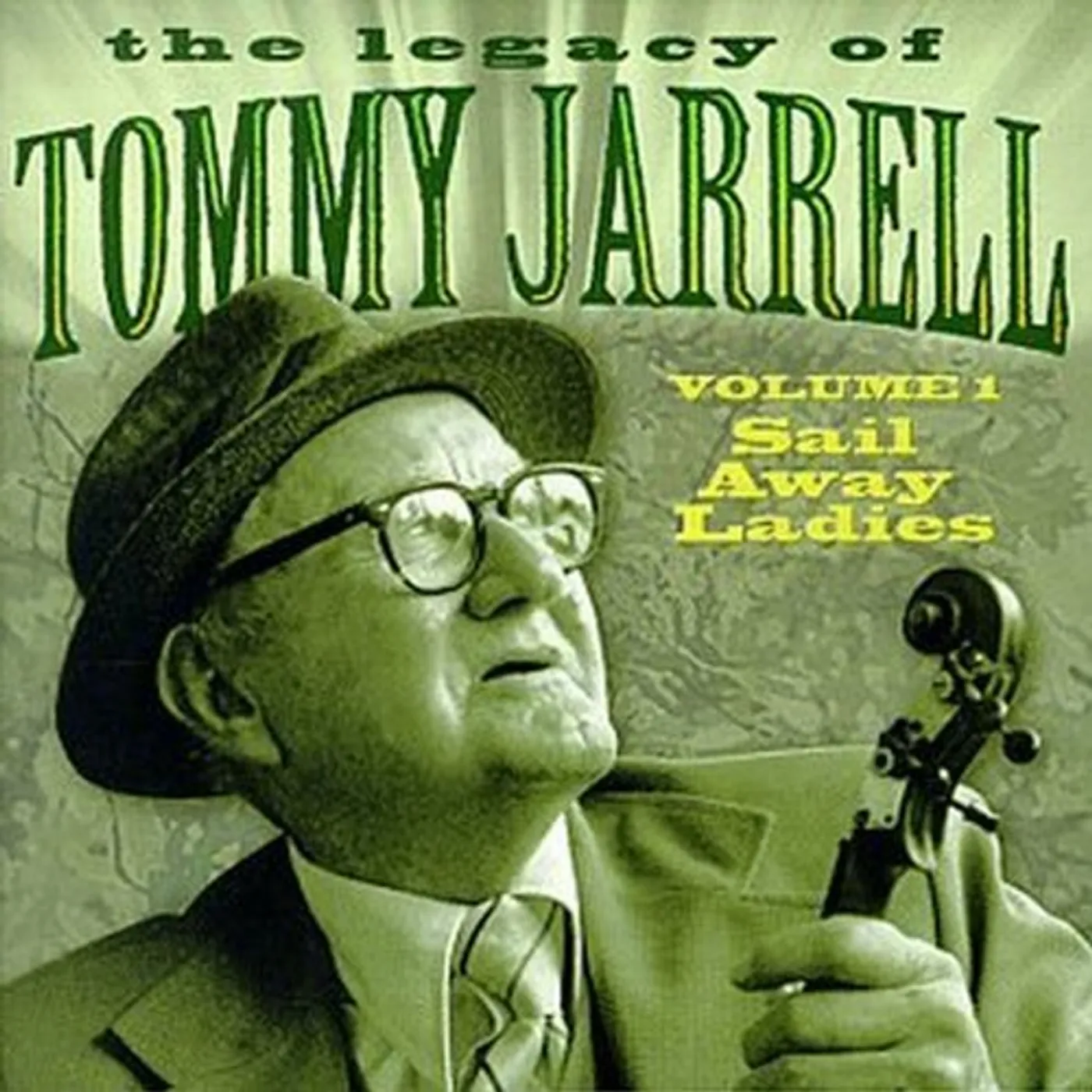 Tommy Jarrell LEGACY OF 1: SAIL AWAY LADIES CD