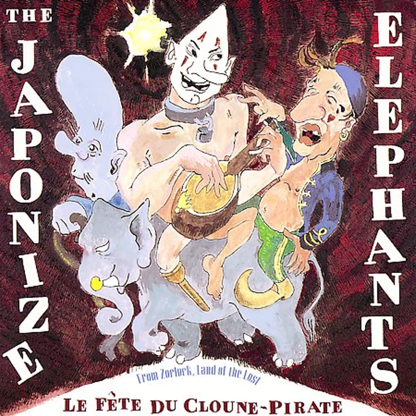 The Japonize Elephants LA FETE DU CLOUNE-PIRATE CD