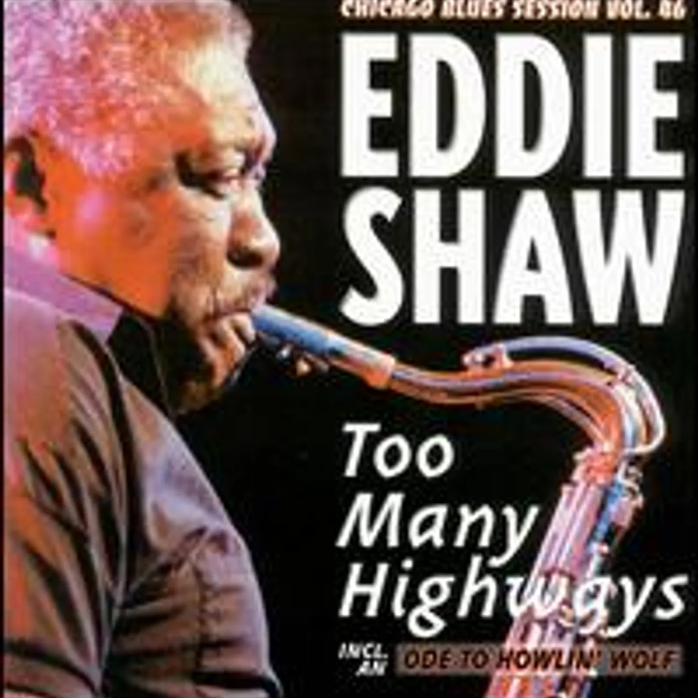 Eddie Shaw TOO MANY HIGHWAYS CD