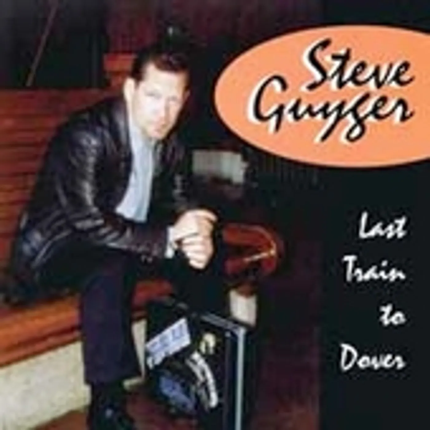 Steve Guyger LAST TRAIN TO DOVER CD