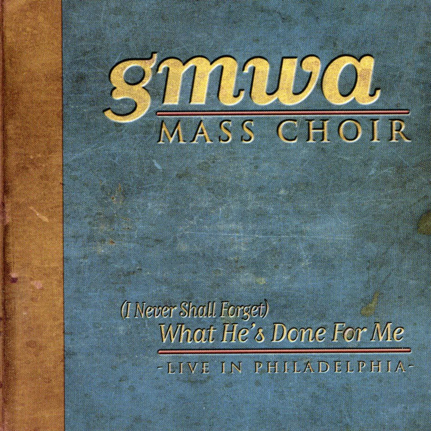 GMWA Mass Choir WHAT HE'S DONE FOR ME: LIVE IN PHILADELPHIA CD