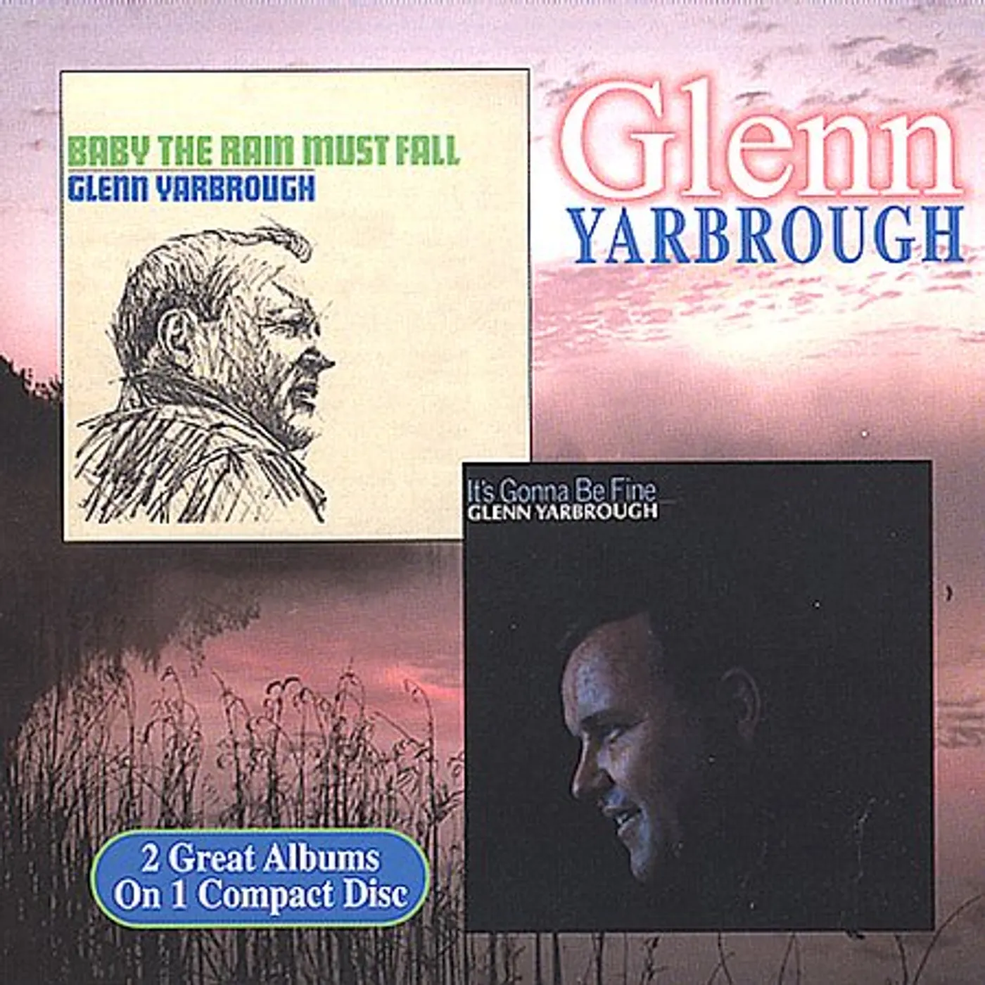 Glenn Yarbrough BABY THE RAIN MUST FALL / IT'S GONNA BE FINE CD