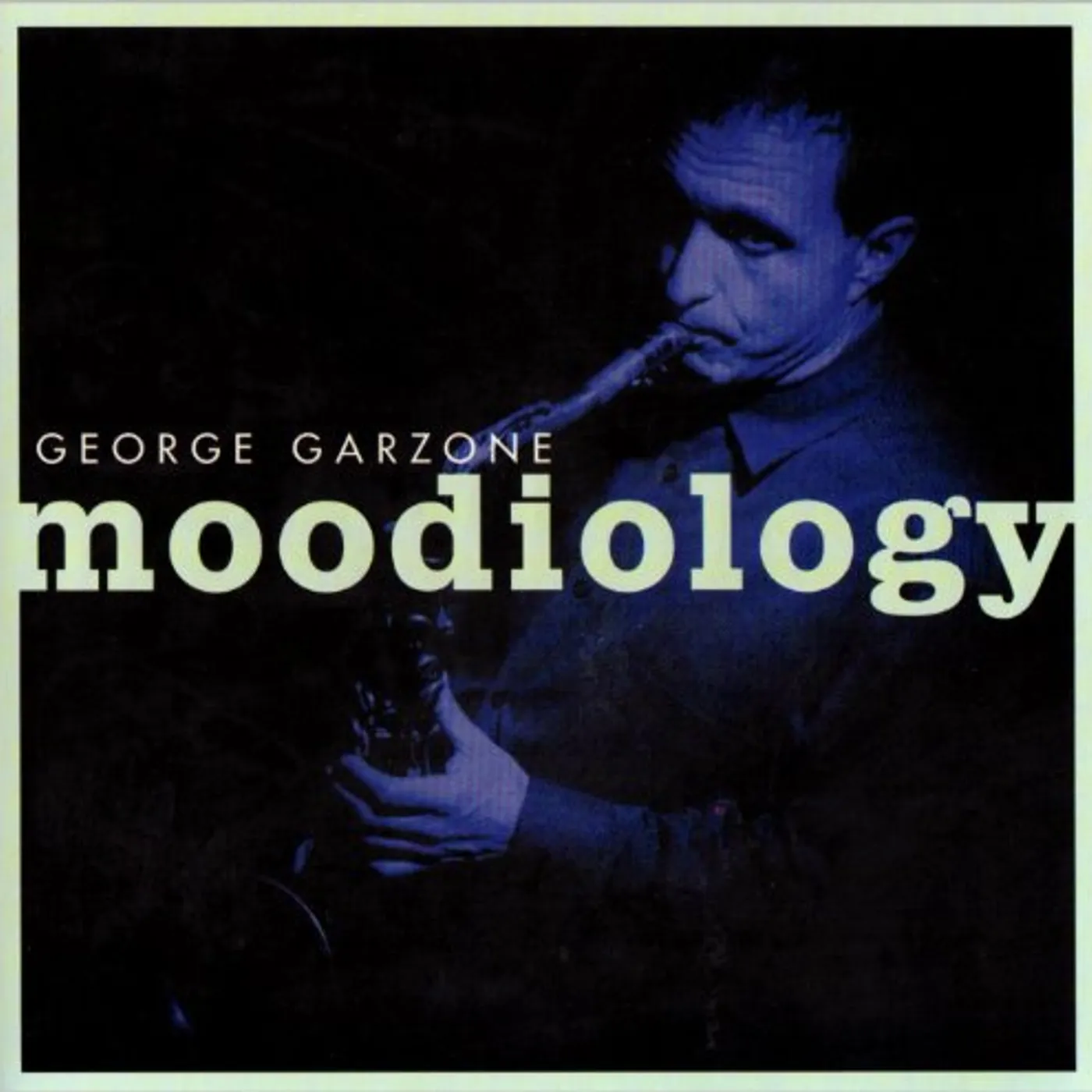 George Garzone MOODIOLOGY CD