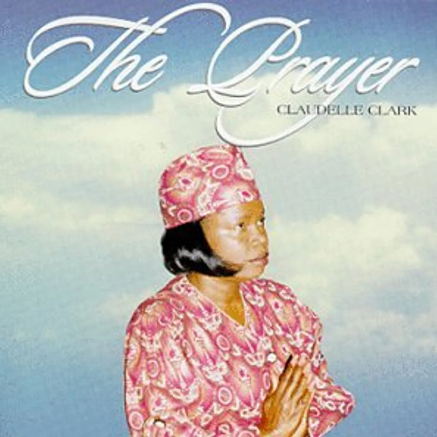 Claudelle Clarke PRAYER CD