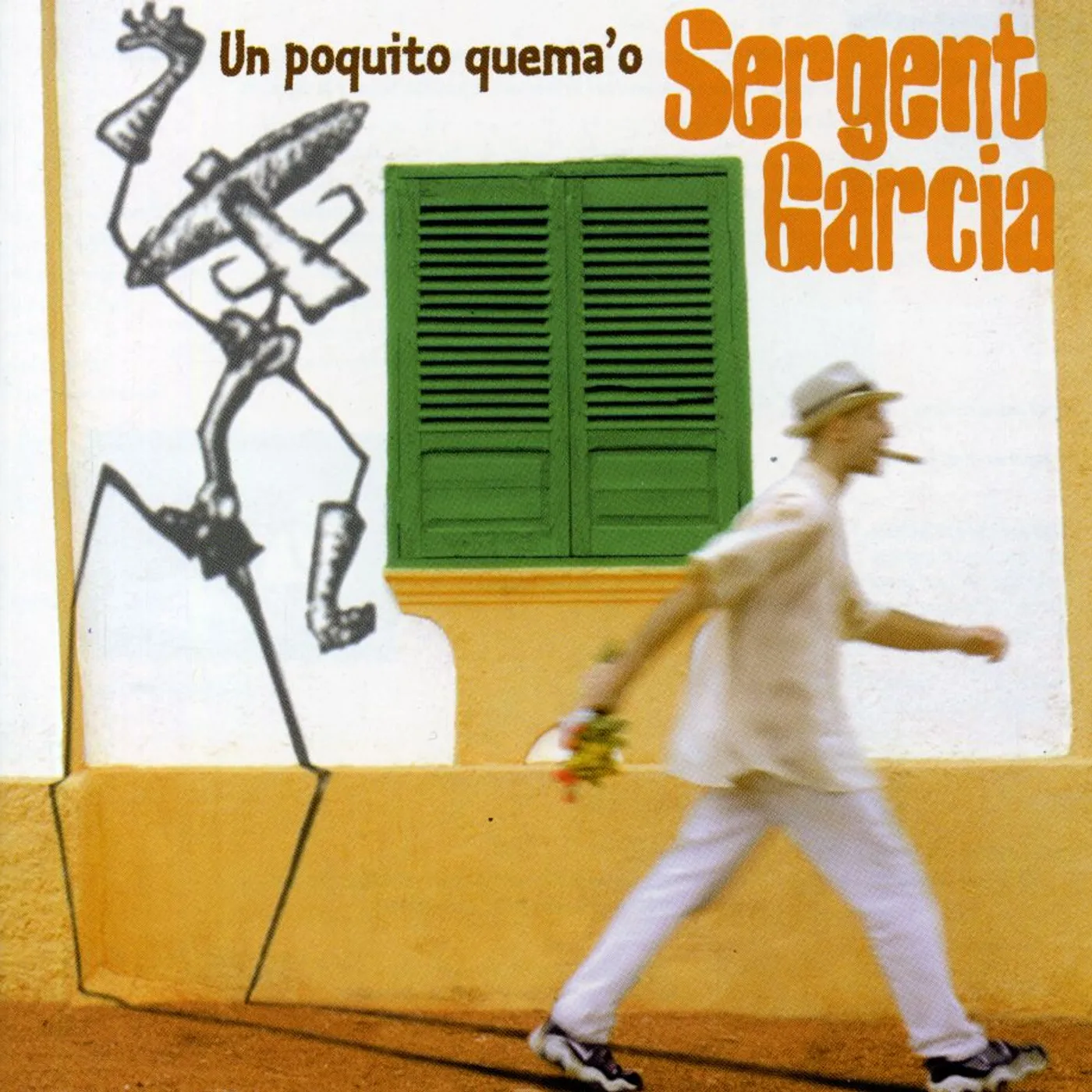 Sergent Garciaa UN POQUITO QUEMA'O CD