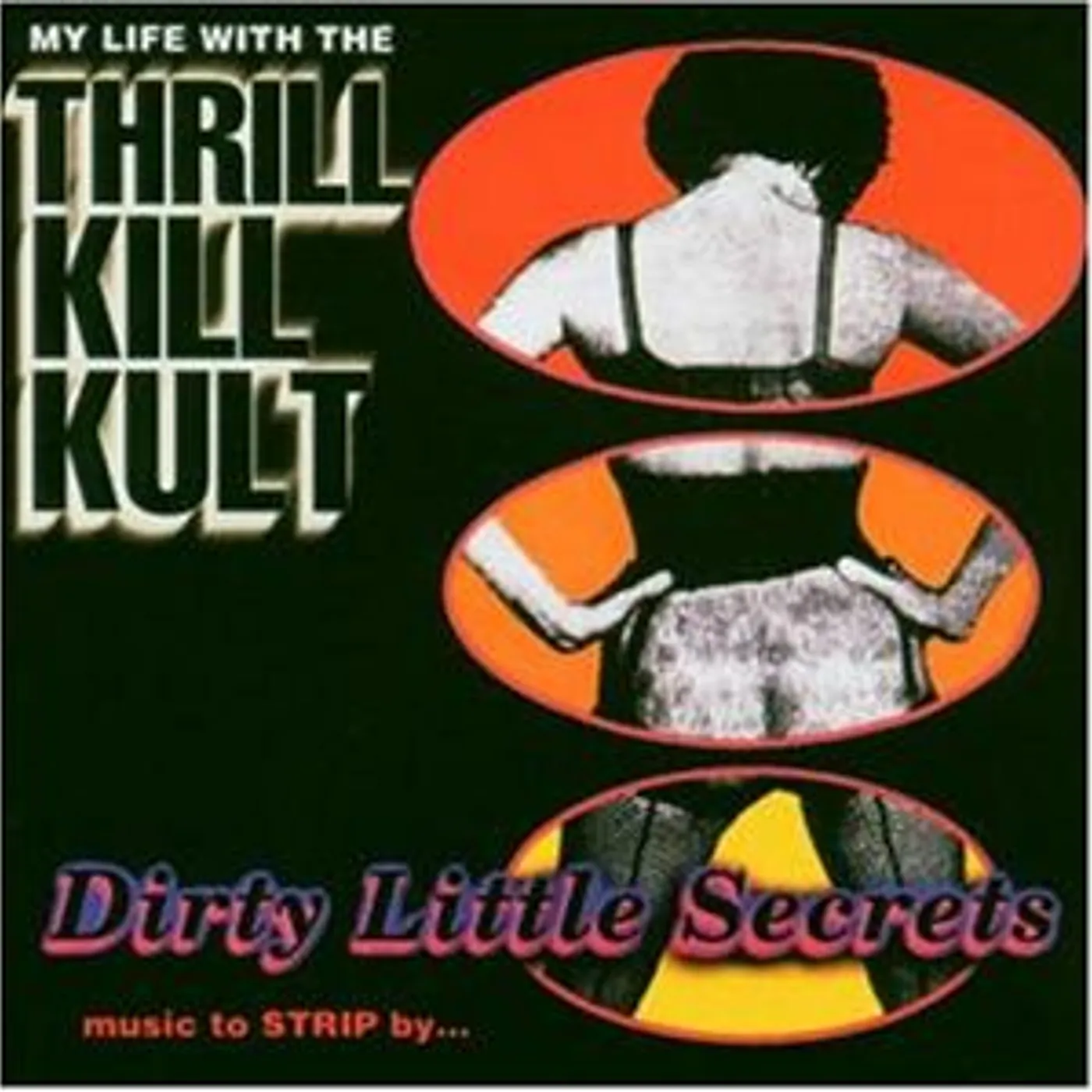 the Thrill Kill Kult DIRTY LITTLE SECRETS CD