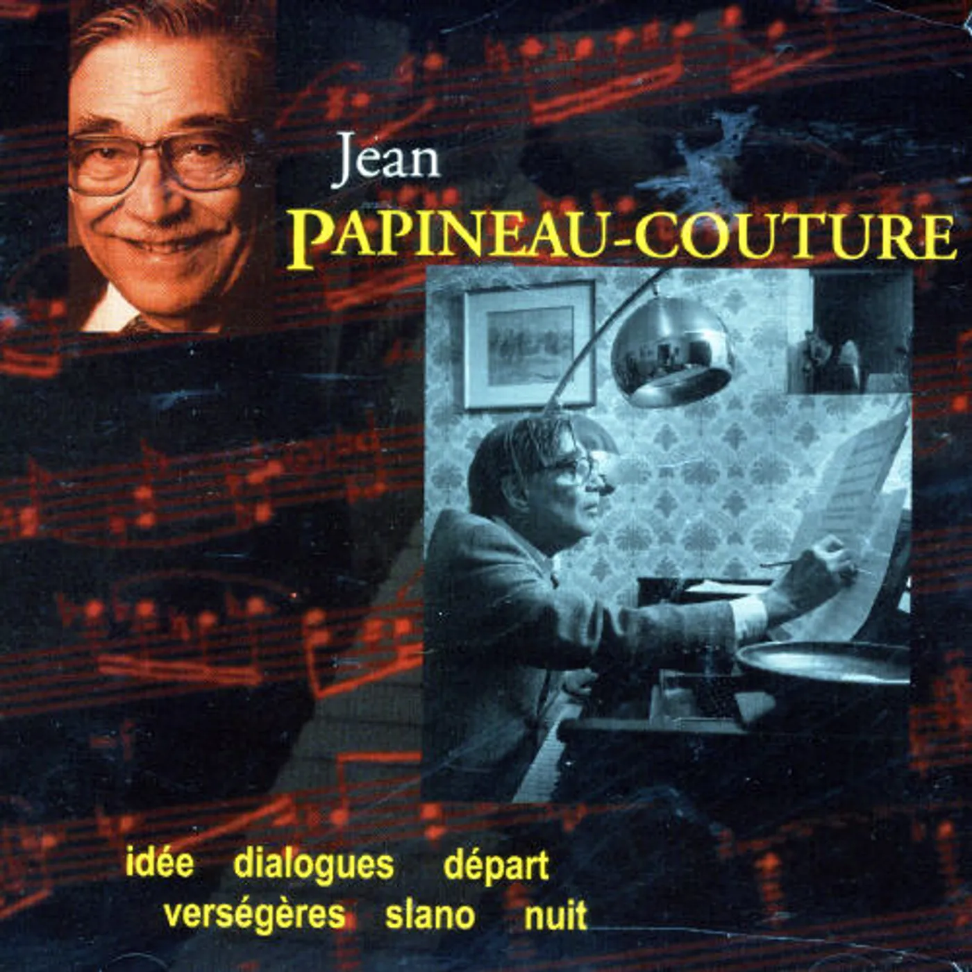 Jean Papineau-Couture IDEE / DIALOGUES / DEPART / VERSEGERES / SLANO CD