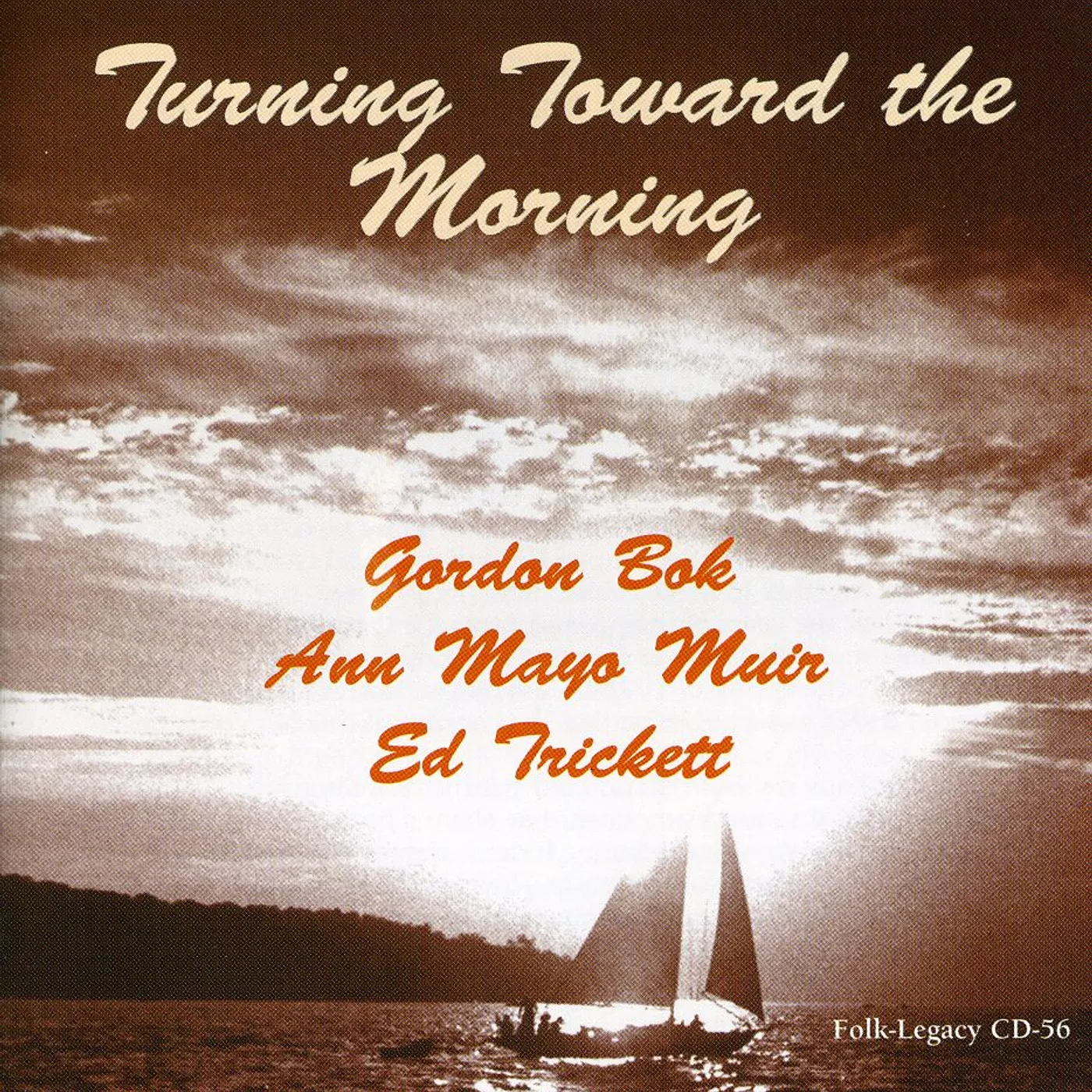 Gordon Bok, Ed Trickett, Ann Mayo Muir TURNING TOWARD MORNING CD