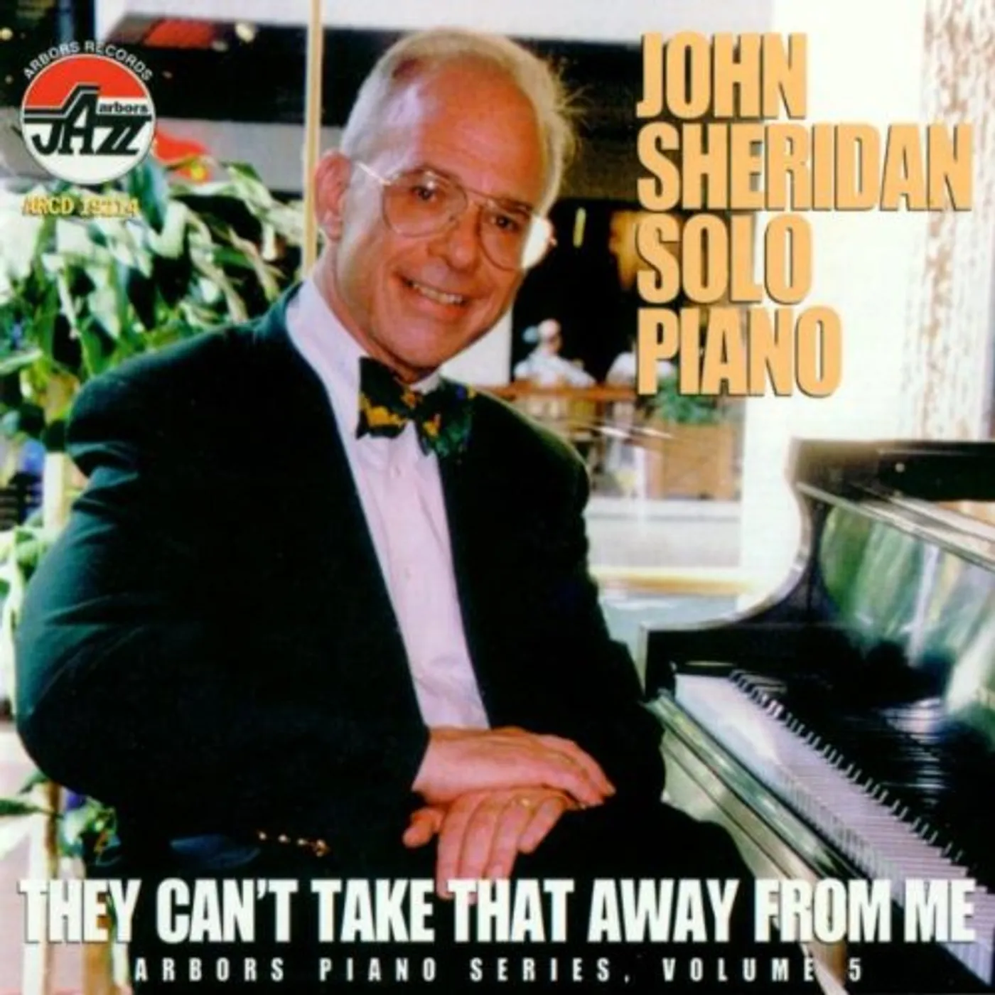 John Sheridan THEY CAN'T TAKE THAT AWAY FROM ME: ARBORS PIANO 5 CD