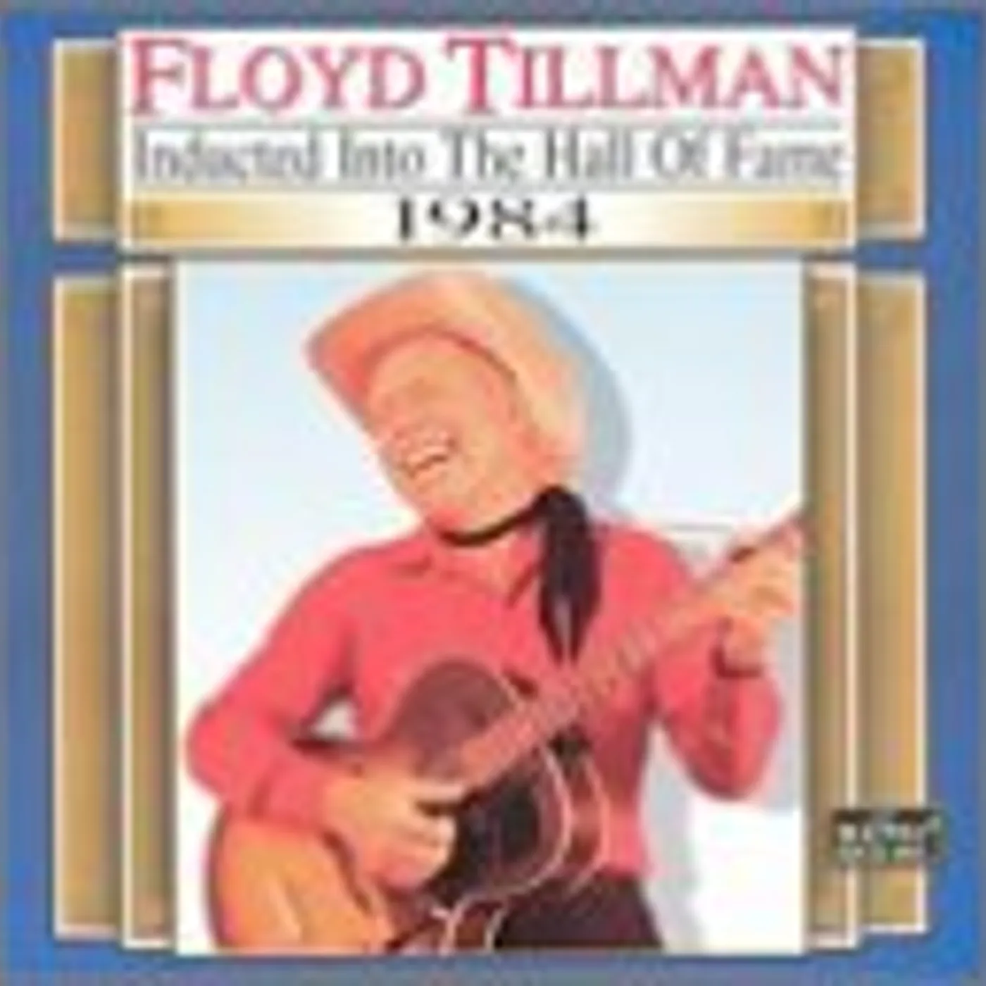 Floyd Tillman COUNTRY MUSIC HALL OF FAME 1984 CD