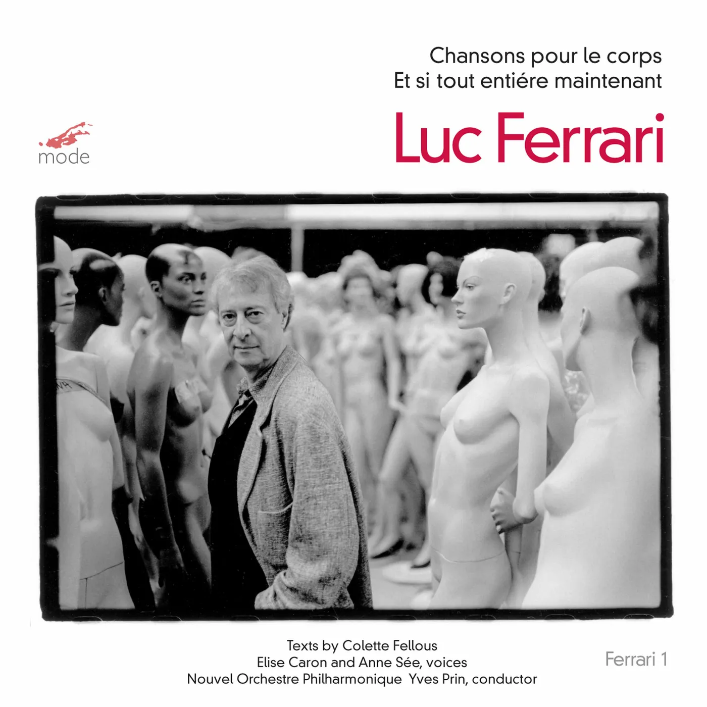 Luc Ferrari CHANSONS POUR LE CORPS / ET SI TOUT ENTIERE MAINTE CD