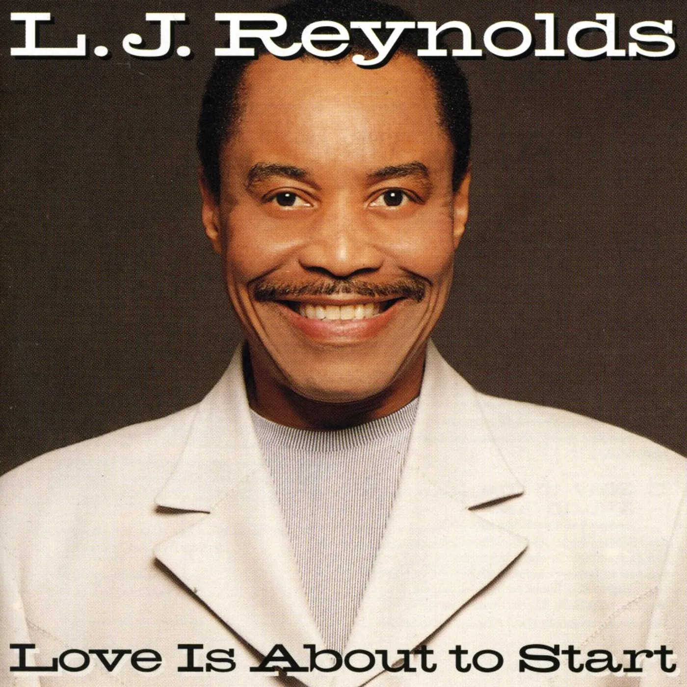 L.J. Reynolds LOVE IS ABOUT TO START CD