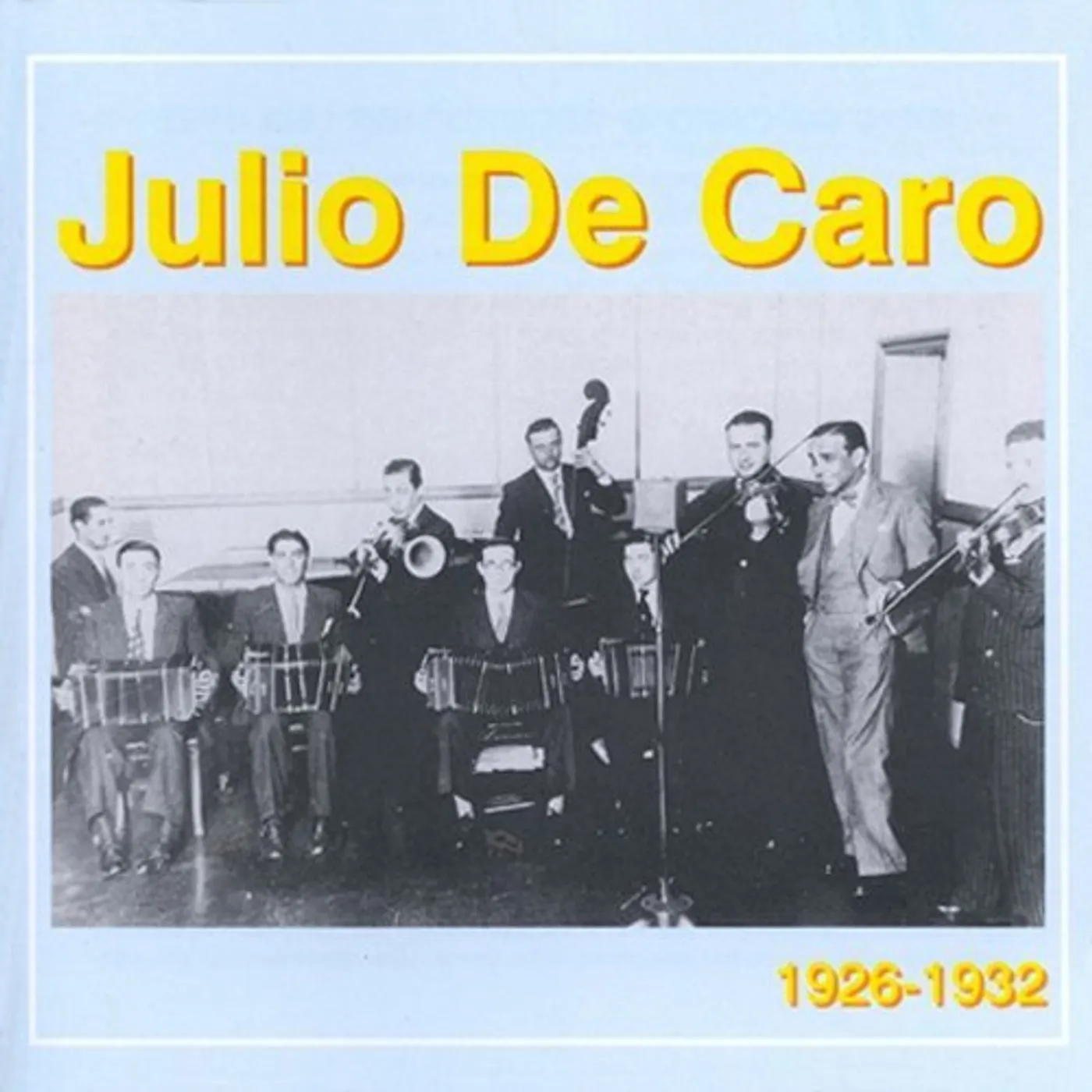 Julio De Caro 1926-32 CD