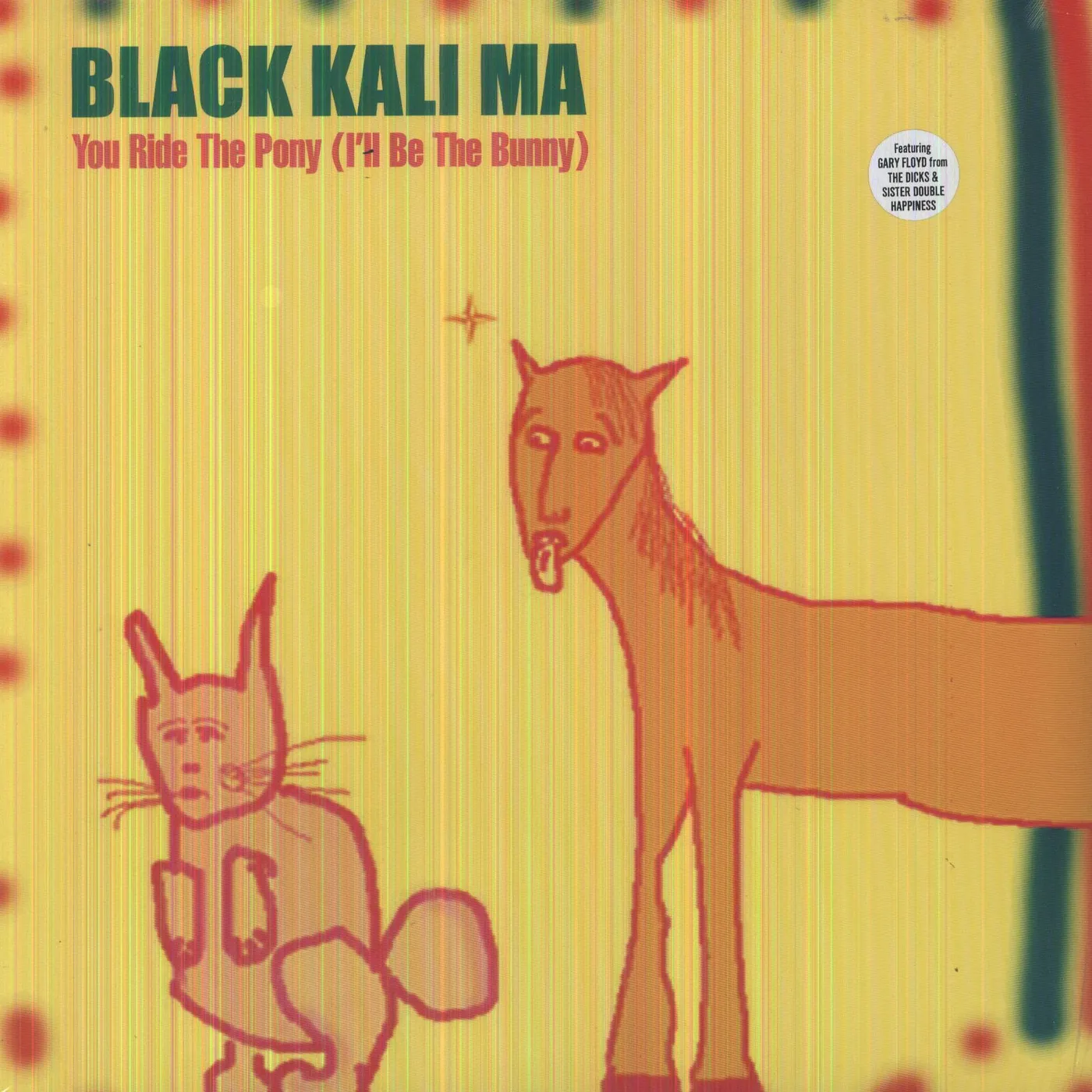 Black Kali Ma YOU RIDE THE PONY I'LL BE THE BUNNY Vinyl Record