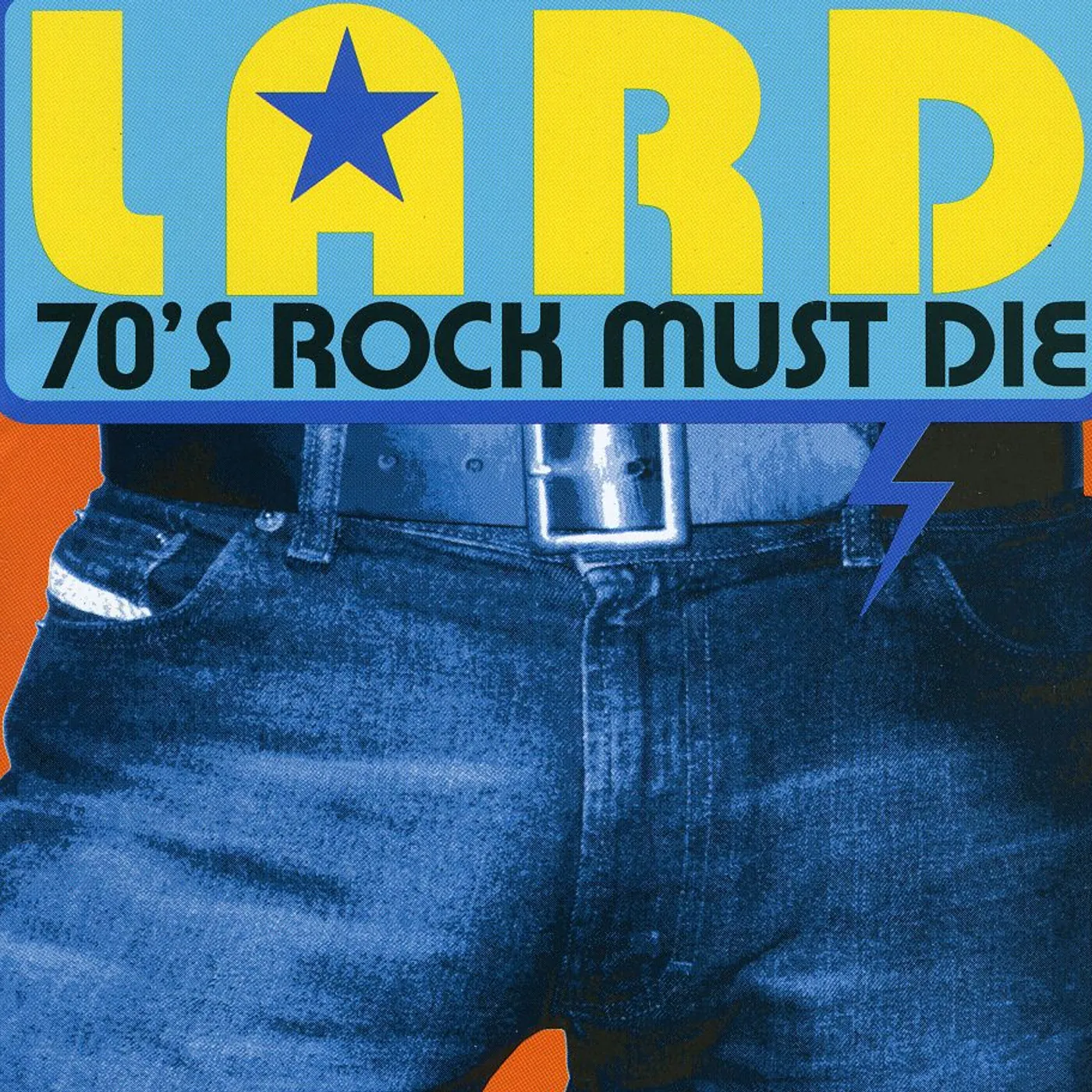 Lard 70'S ROCK MUST DIE CD