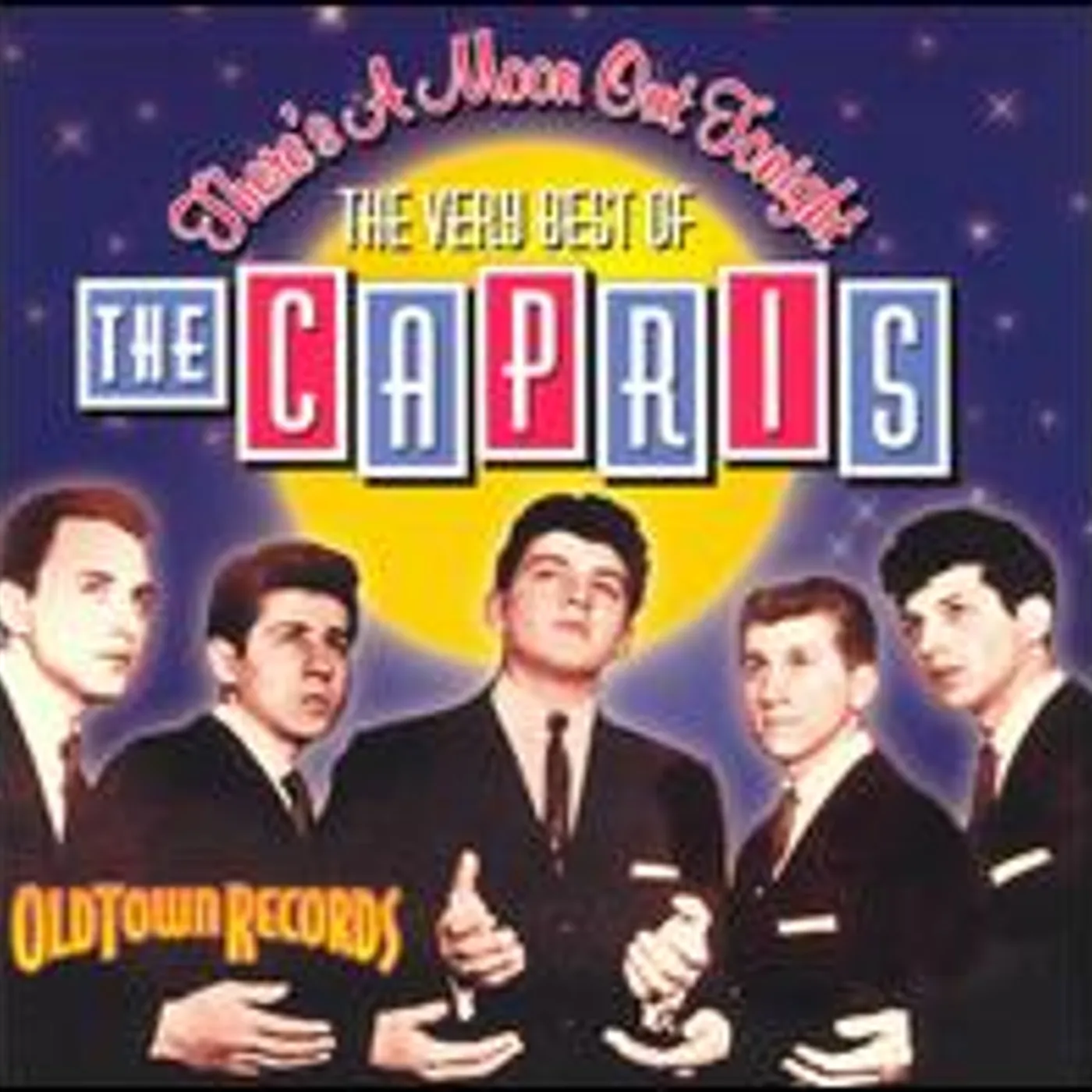 Capris THERE'S A MOON OUT TONIGHT: VERY BEST OF CD