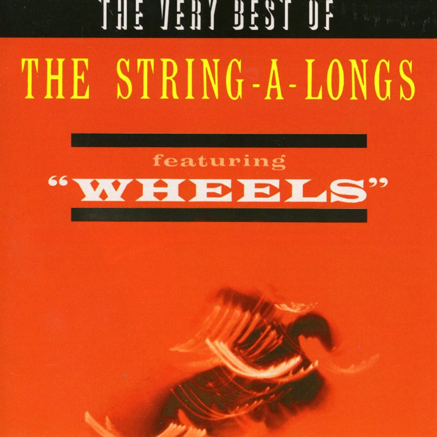 The String-A-Longs VERY BEST OF FEATURING WHEELS CD