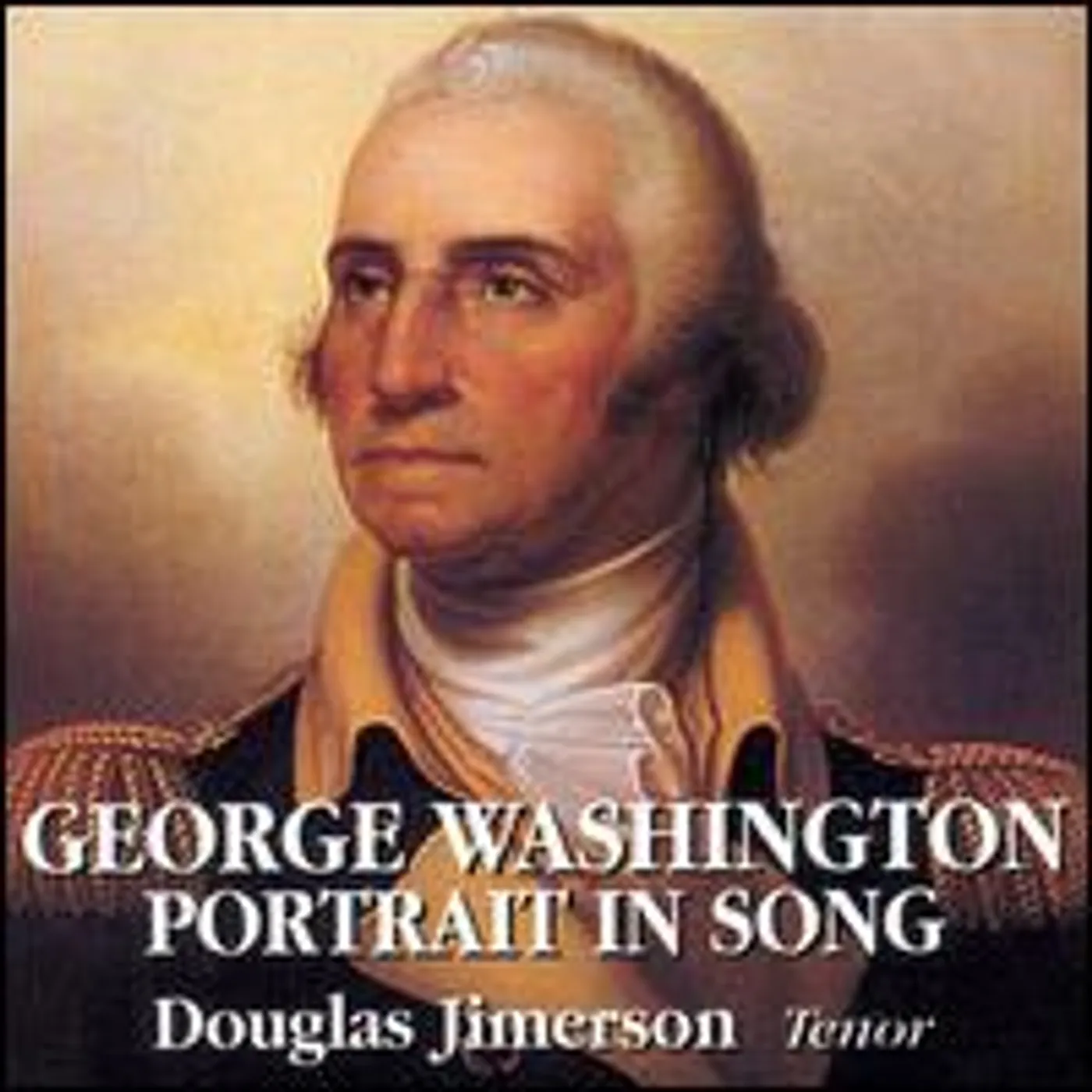 Douglas Jimerson GEORGE WASHINGTON PORTRAIT IN SONG CD