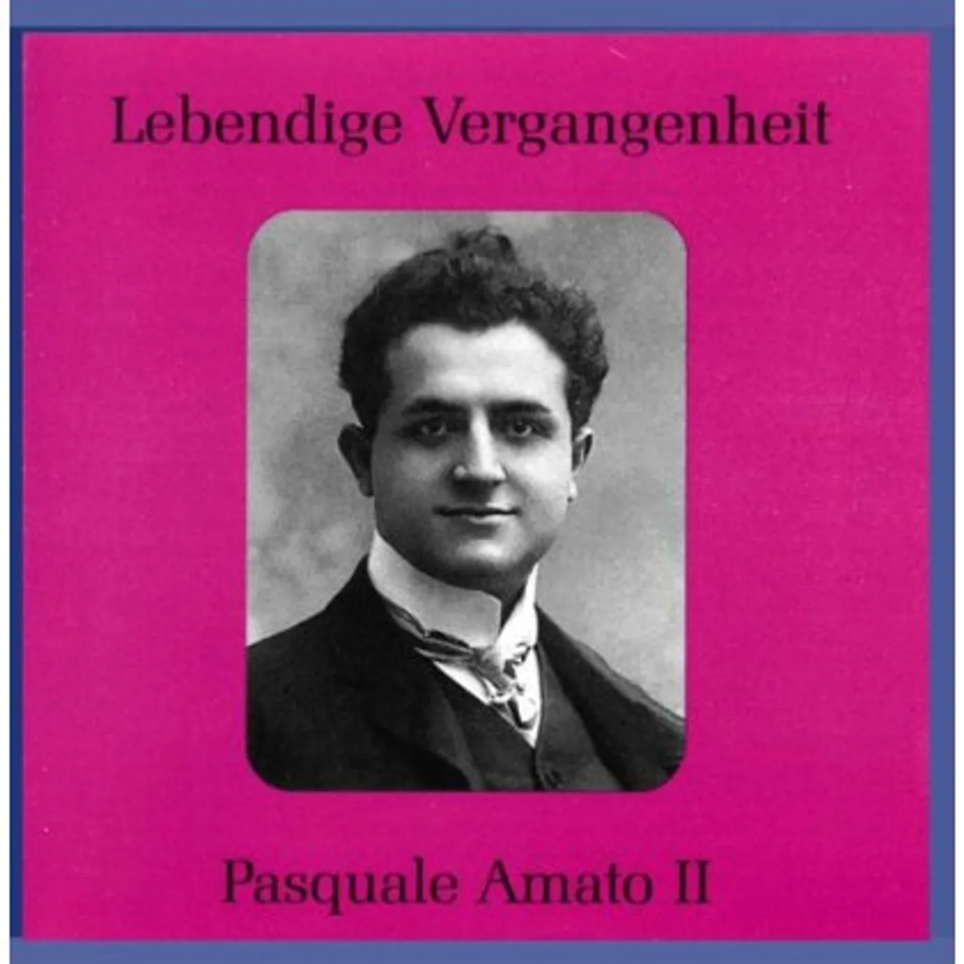 Pasquale Amato LEGENDARY VOICES 2 CD