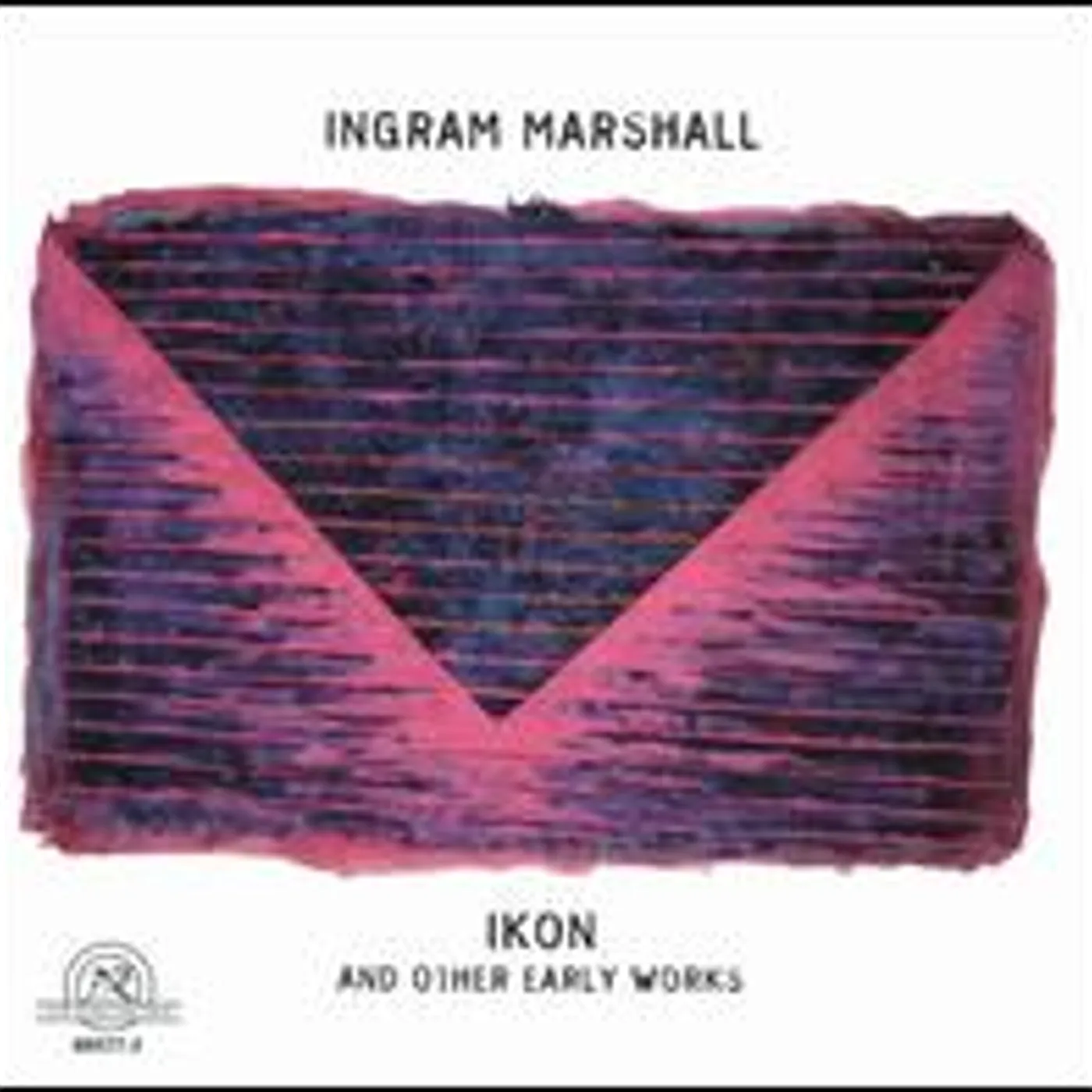 Ingram Marshall IKON & OTHER EARLY WORKS CD
